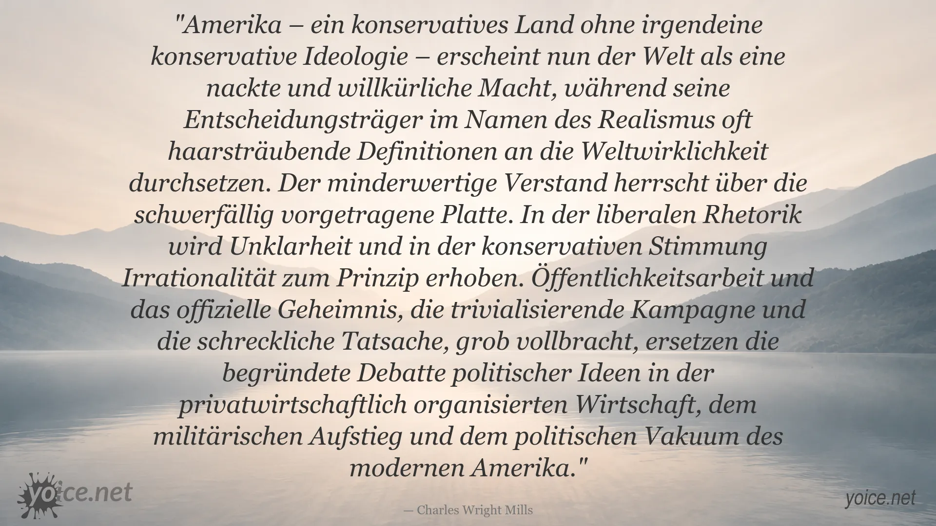 Zitat von Charles Wright Mills über Amerika, politische Ideologie und gesellschaftliche Macht