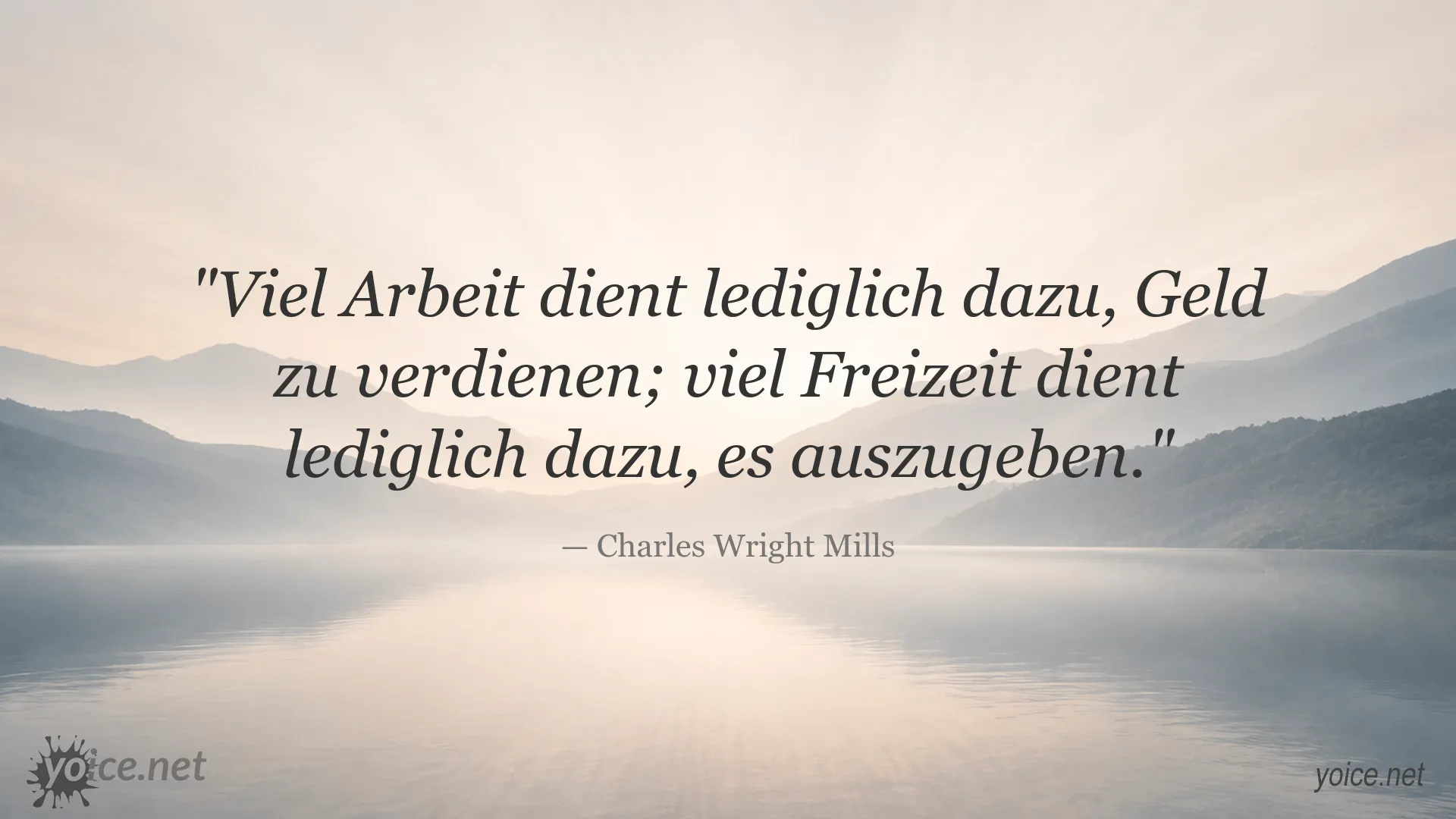 Inspirierendes Zitat von Charles Wright Mills über das Verhältnis von Arbeit und Freizeit