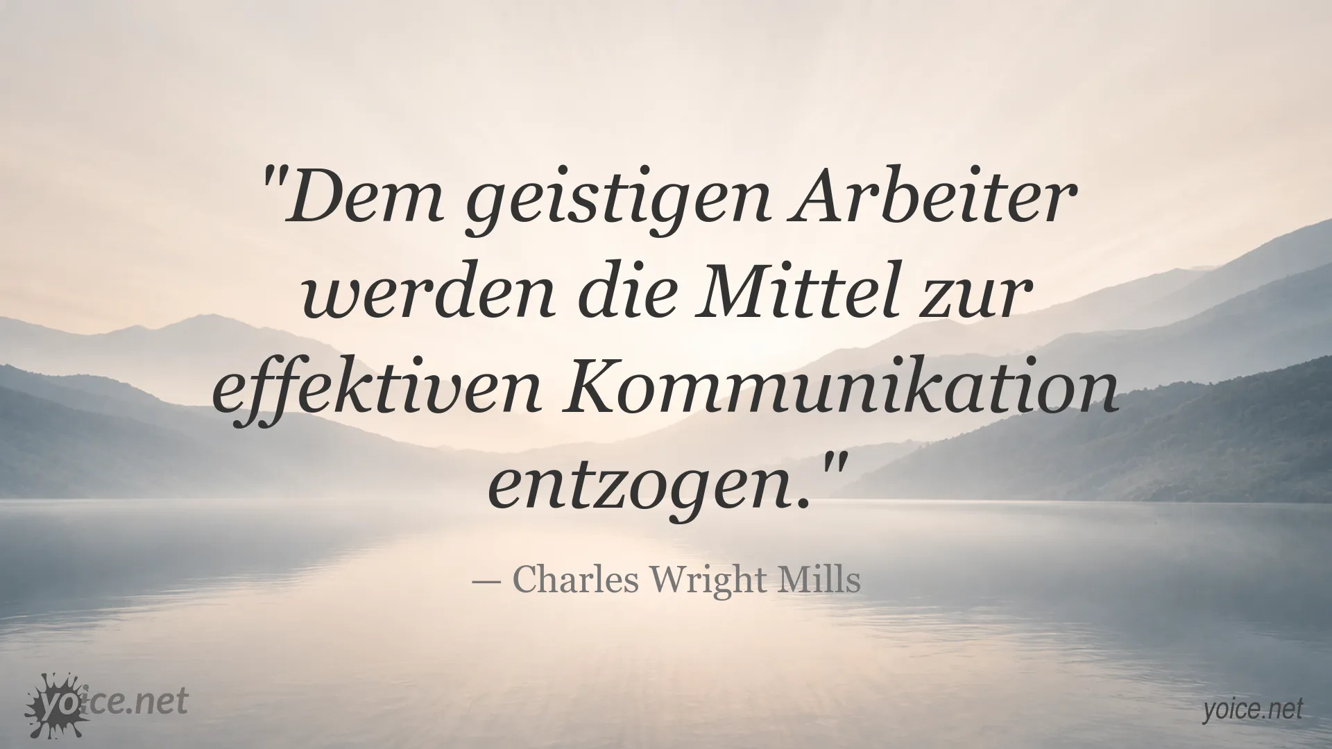 Zitat von Charles Wright Mills über geistige Arbeiter und effektive Kommunikation