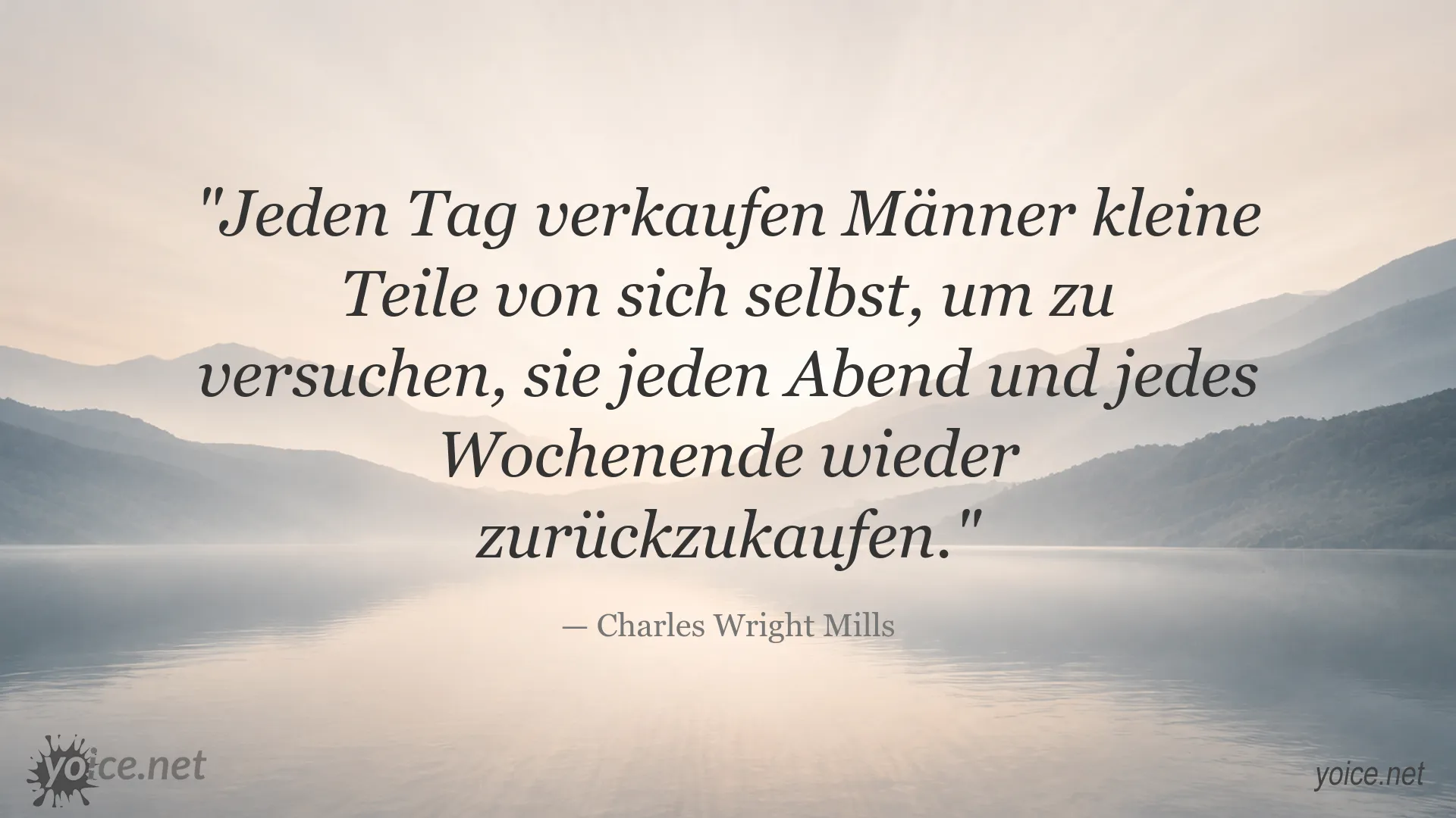 Inspirierendes Zitatbild von Charles Wright Mills über Arbeit, Gesellschaft und Selbstentfremdung
