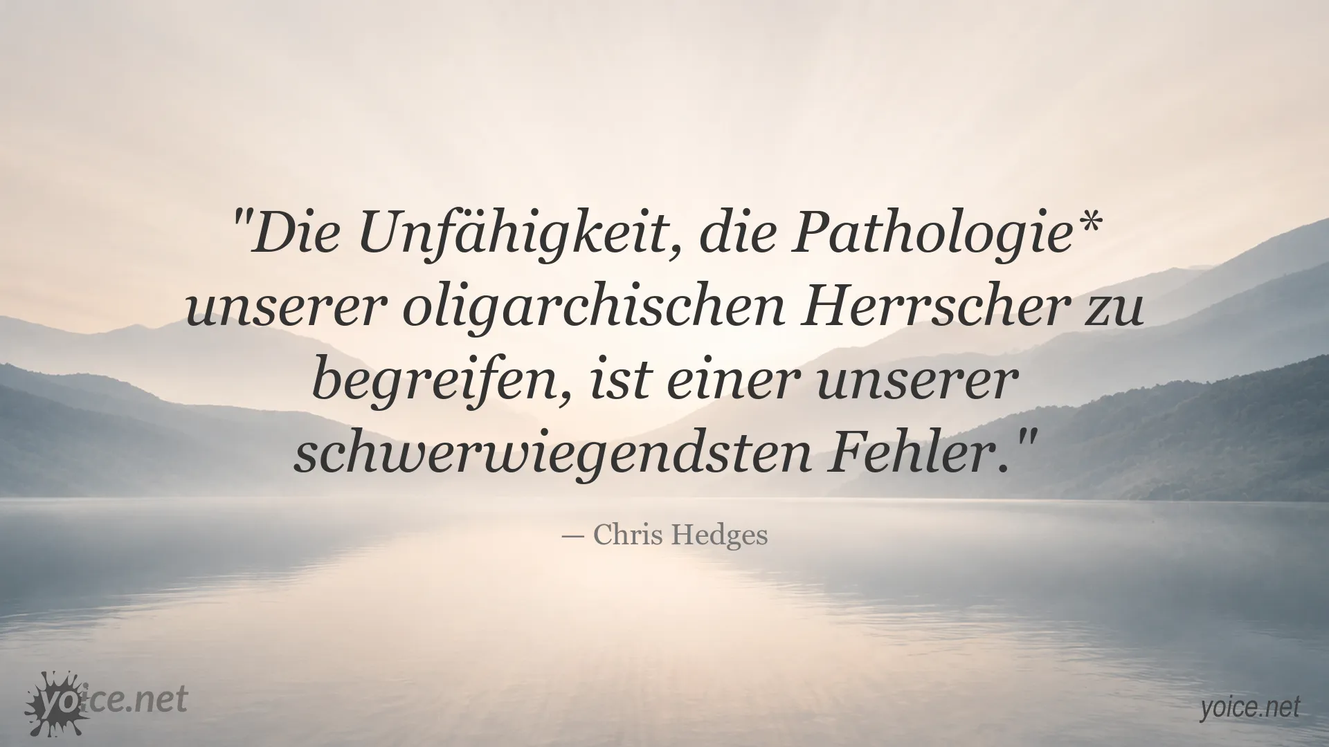 Zitatgrafik von Chris Hedges über oligarchische Herrschaft