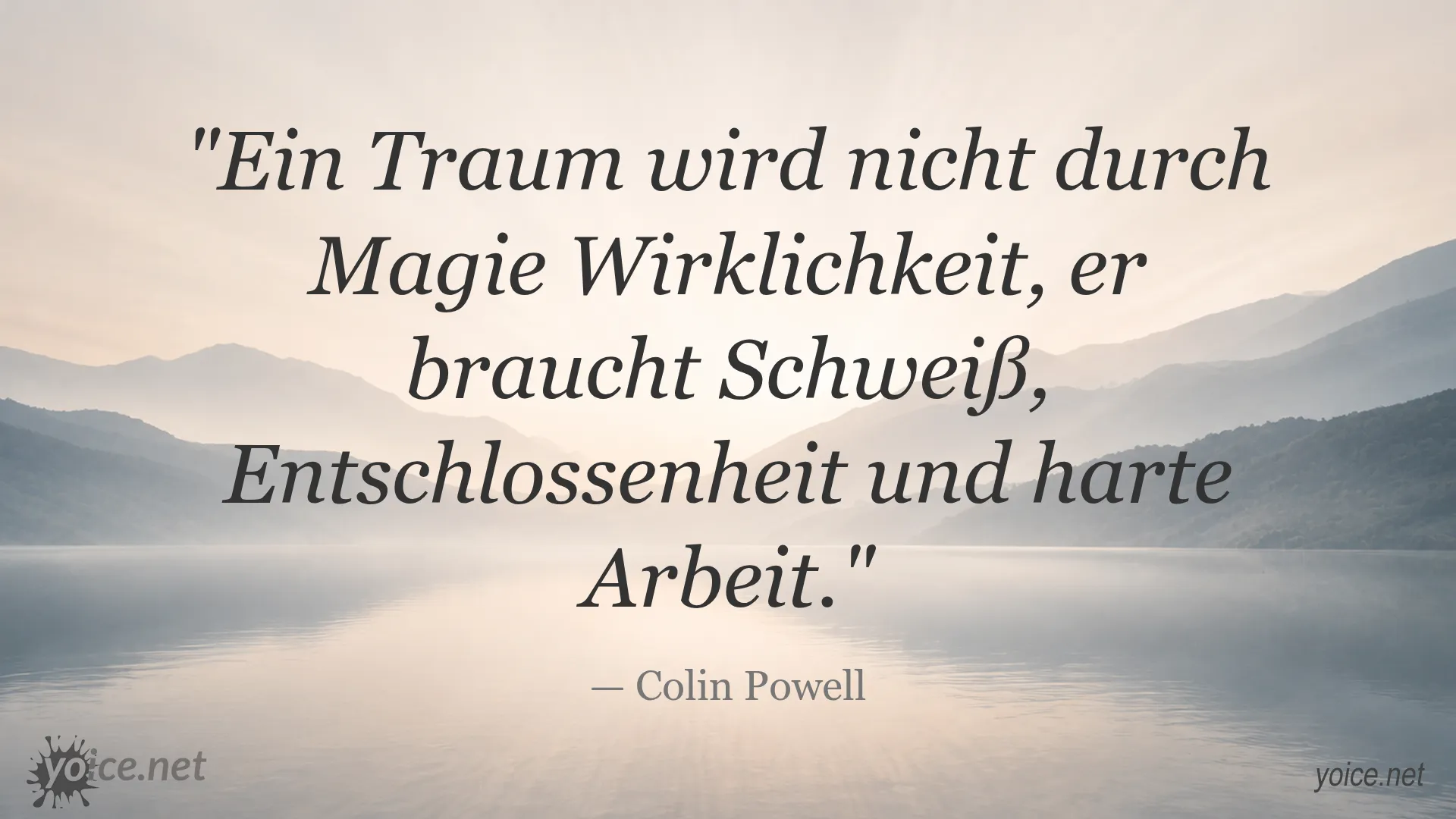 Zitat von Colin Powell: Ein Traum wird nicht durch Magie Wirklichkeit, er braucht Schweiß, Entschlossenheit und harte Arbeit.