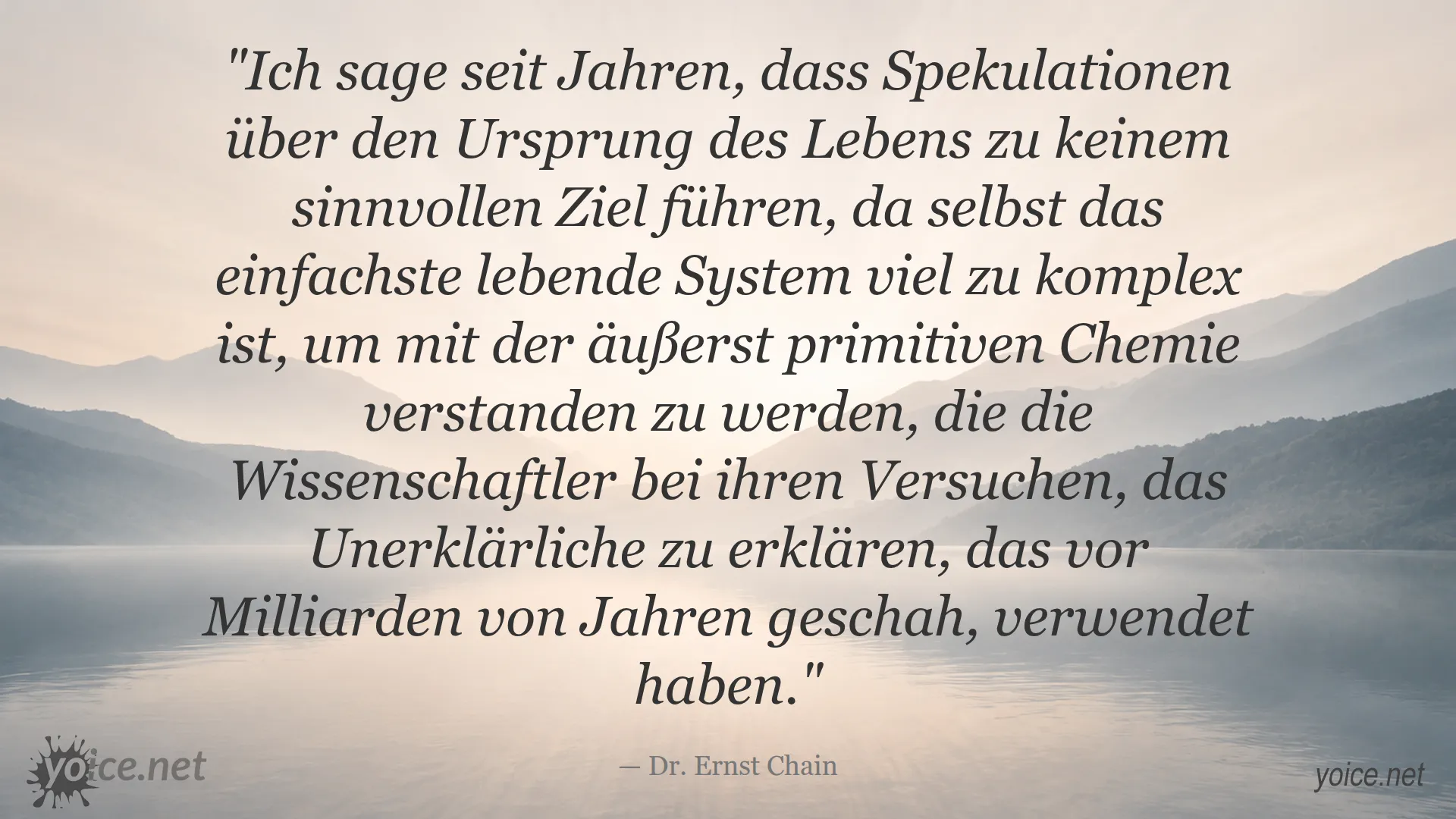 Zitat von Dr. Ernst Chain über die Komplexität des Ursprungs des Lebens