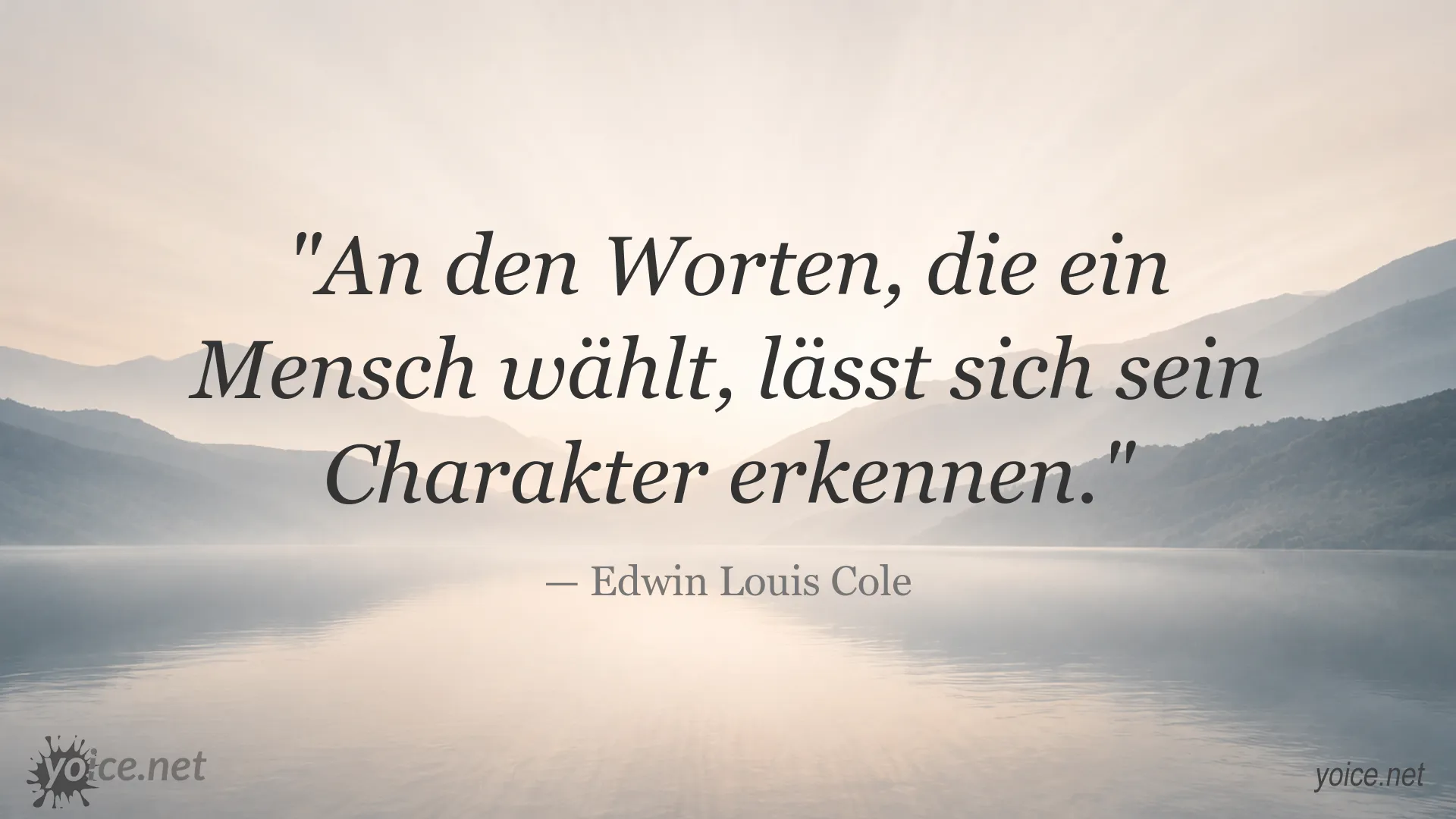 Inspirierendes Zitat von Edwin Louis Cole über die Bedeutung gewählter Worte und den Charakter eines Menschen
