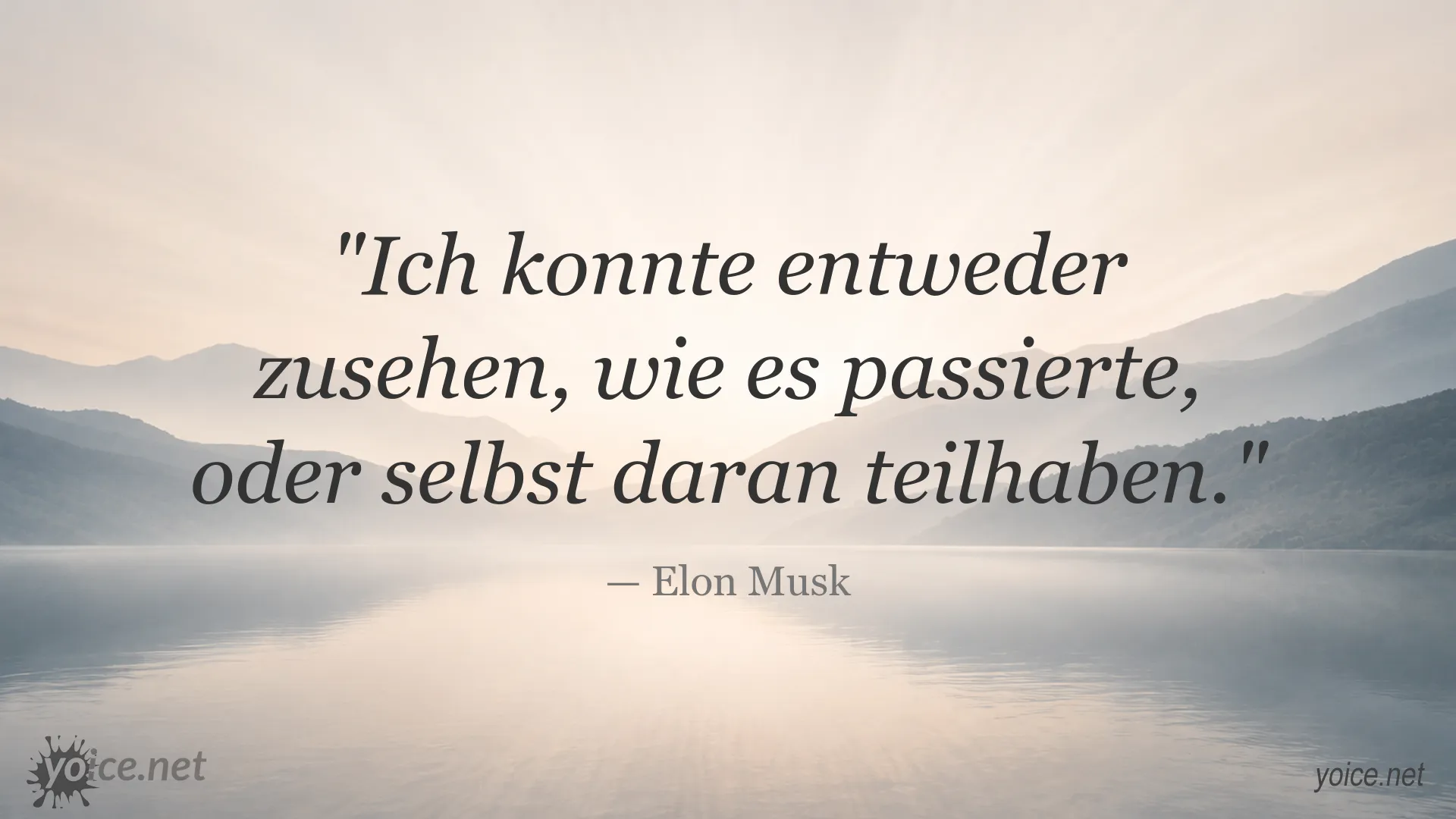 Inspirierendes Zitat von Elon Musk über aktive Teilhabe und eigene Entscheidungen