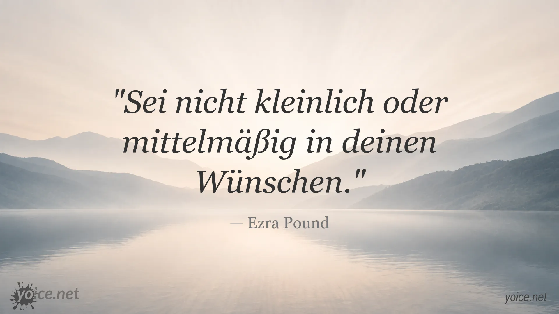 Inspirierendes Zitat von Ezra Pound über große Wünsche und persönliche Ziele