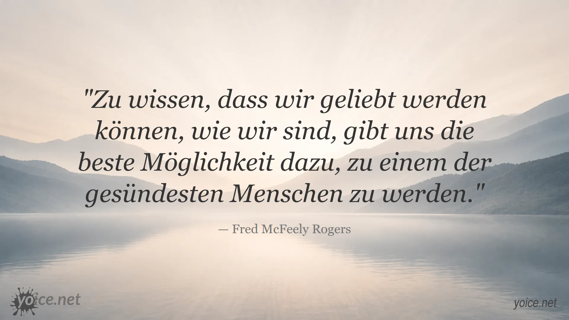Zitat von Fred McFeely Rogers über die Bedeutung von Geliebtwerden für die Gesundheit