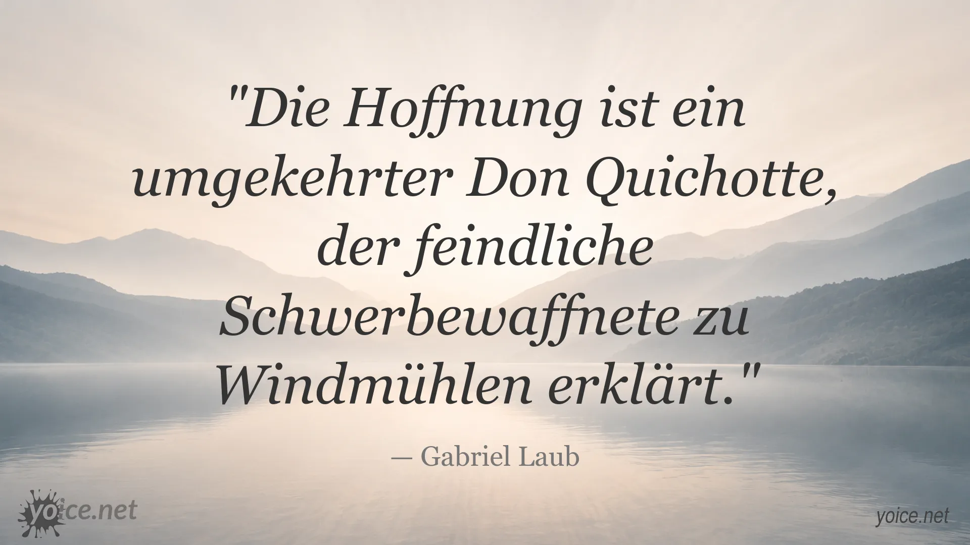 Zitatbild von Gabriel Laub über Hoffnung und den umgekehrten Don Quichotte