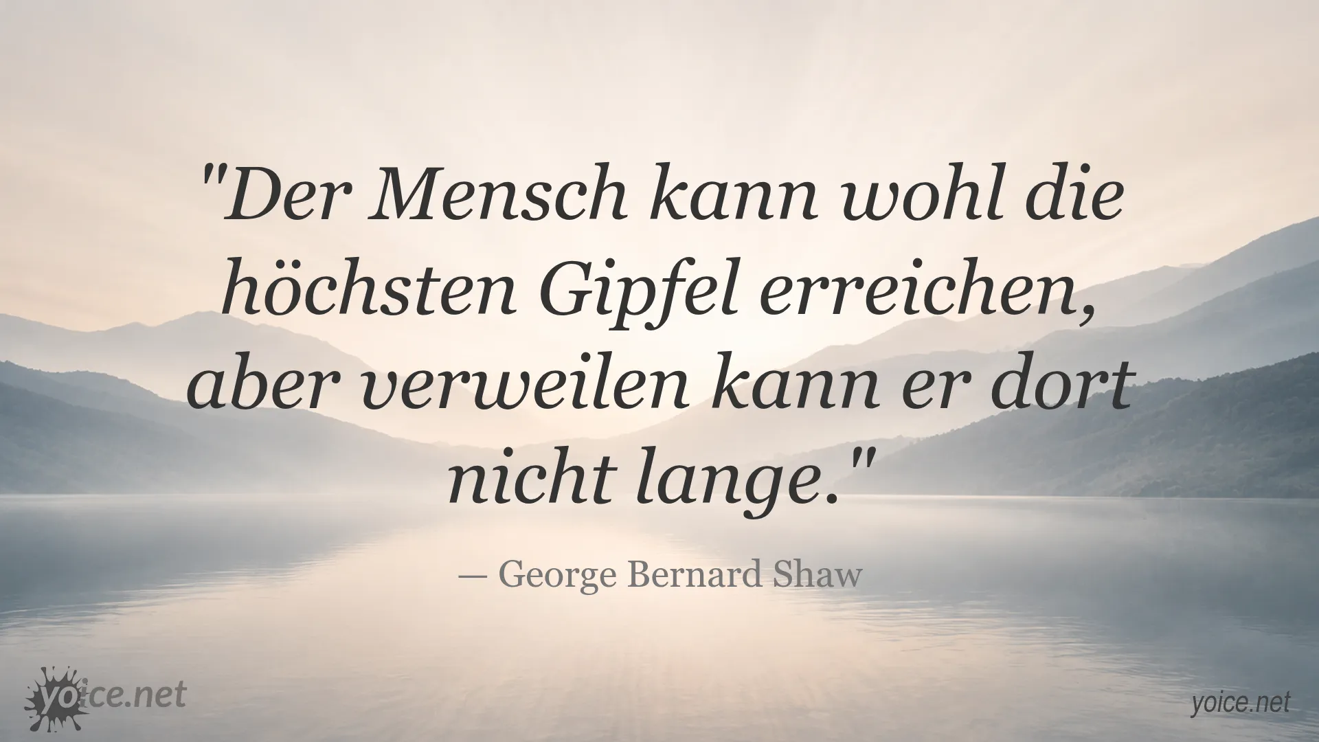 Zitat von George Bernard Shaw über höchste Gipfel des Lebens