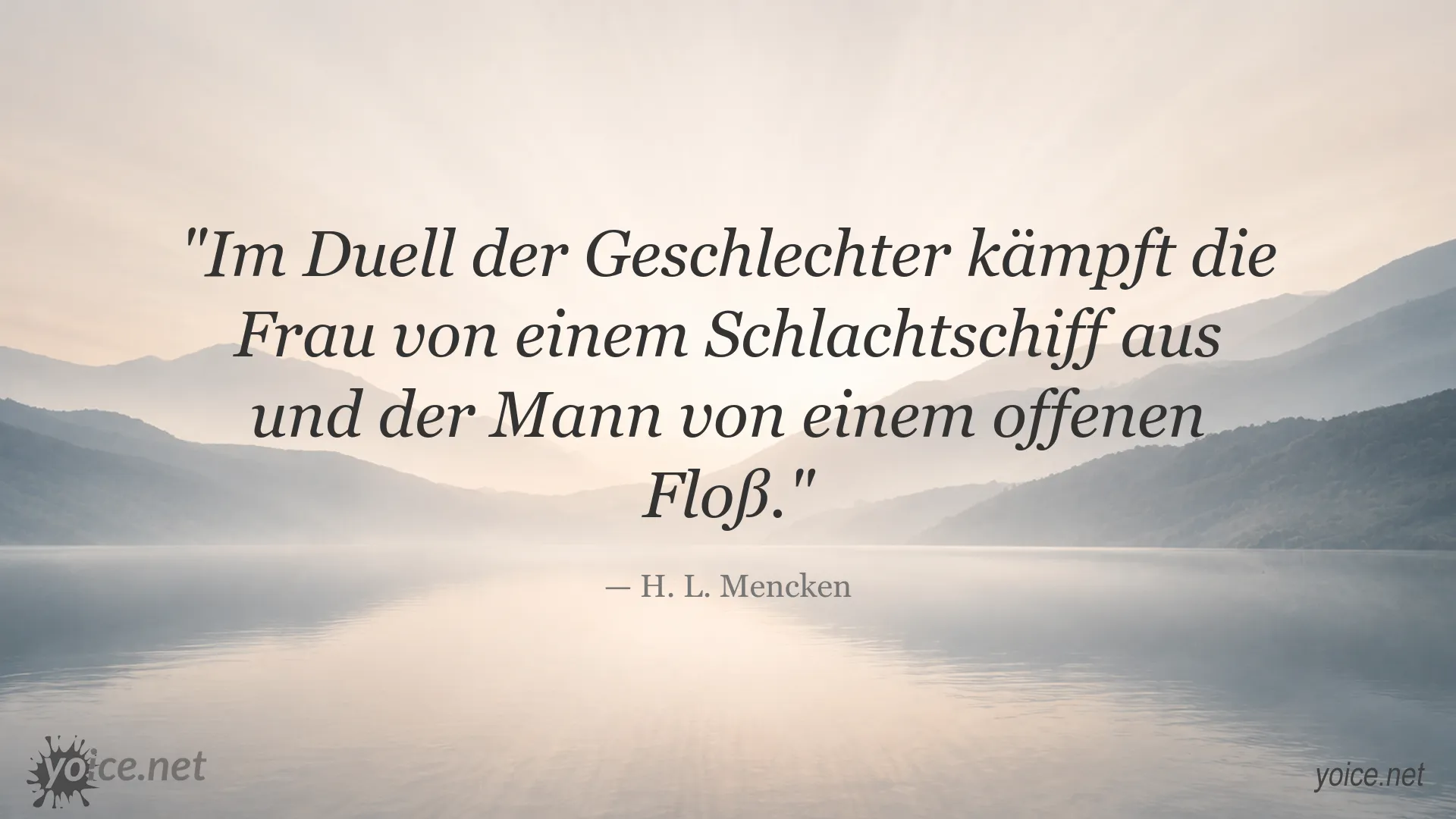 Zitat von H. L. Mencken über die unterschiedlichen Strategien von Frau und Mann im Duell der Geschlechter