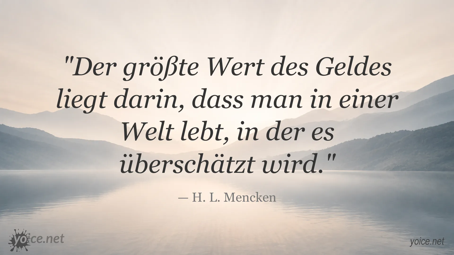 Zitat von H. L. Mencken über den Wert des Geldes
