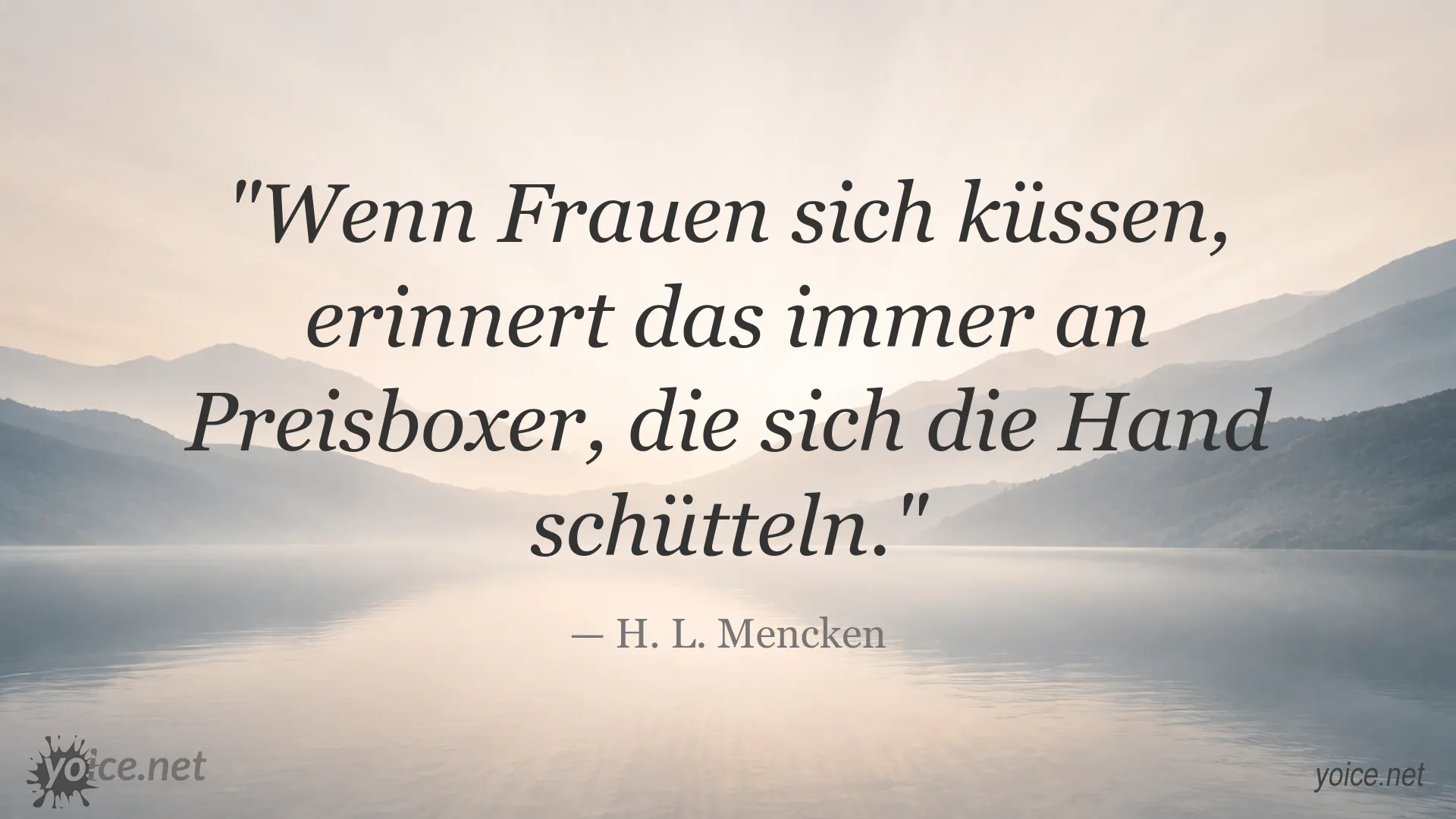 Zitatbild mit einem Zitat von H. L. Mencken über Frauen und Küssen