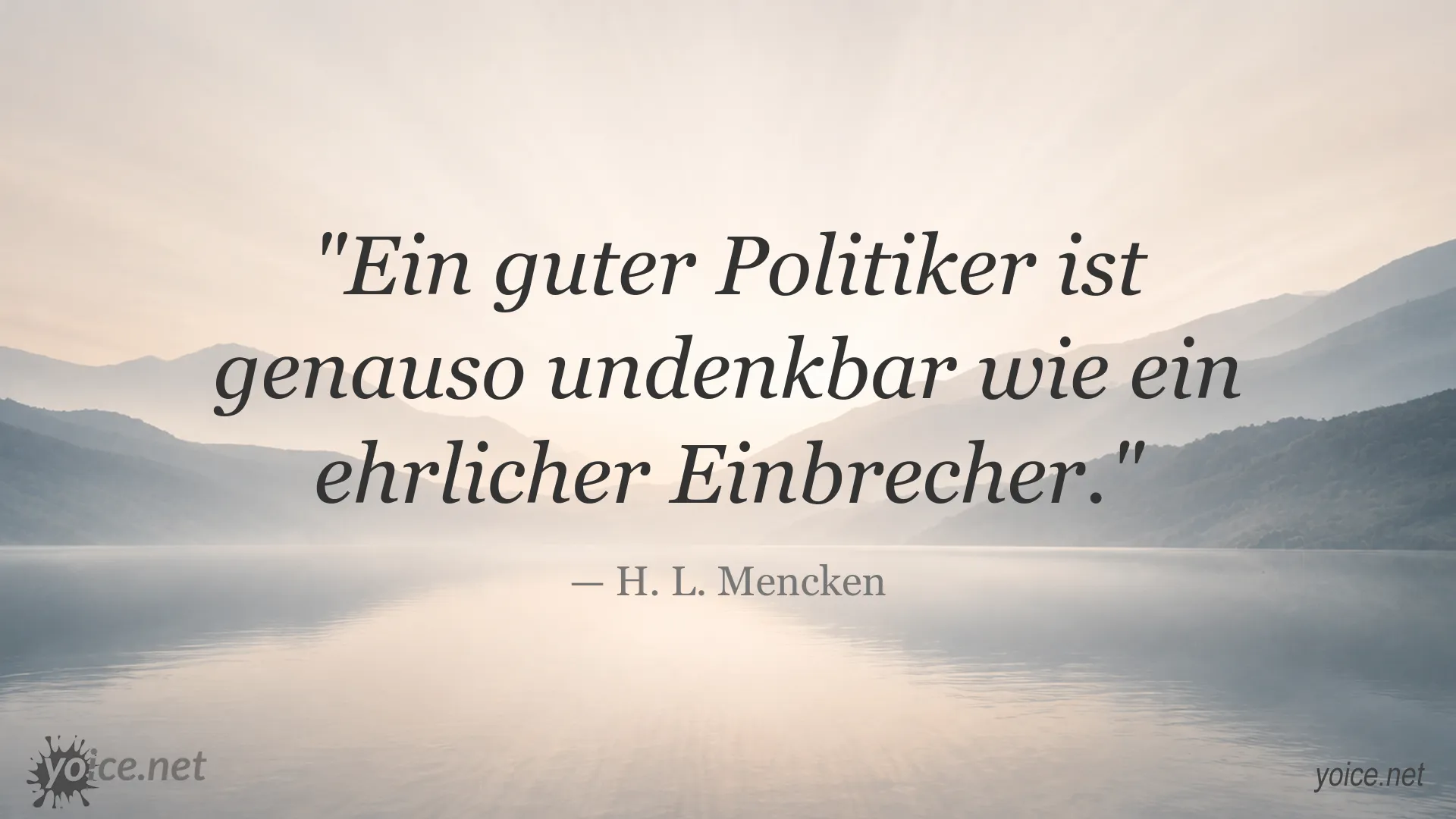 Zitatbild von H. L. Mencken über Politiker und Ehrlichkeit