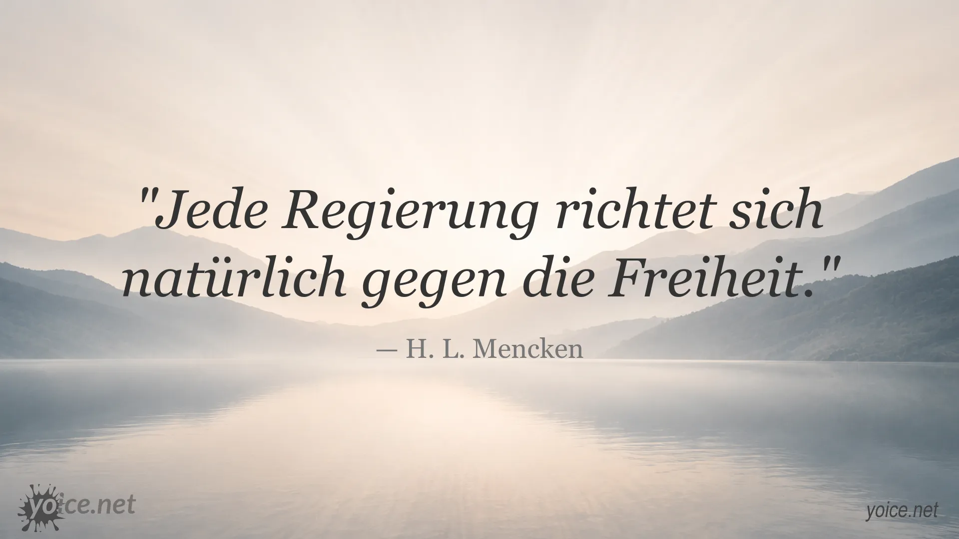 Zitatbild von H. L. Mencken über das Verhältnis von Regierung und Freiheit