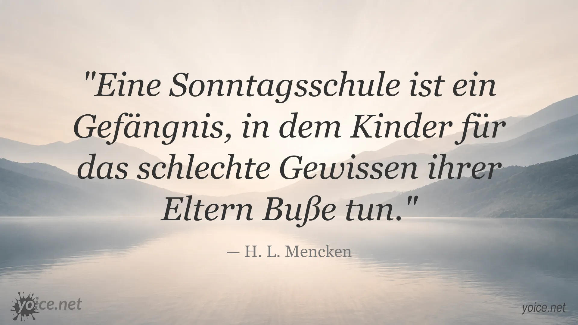 Zitatgrafik von H. L. Mencken über Sonntagsschule und das schlechte Gewissen der Eltern