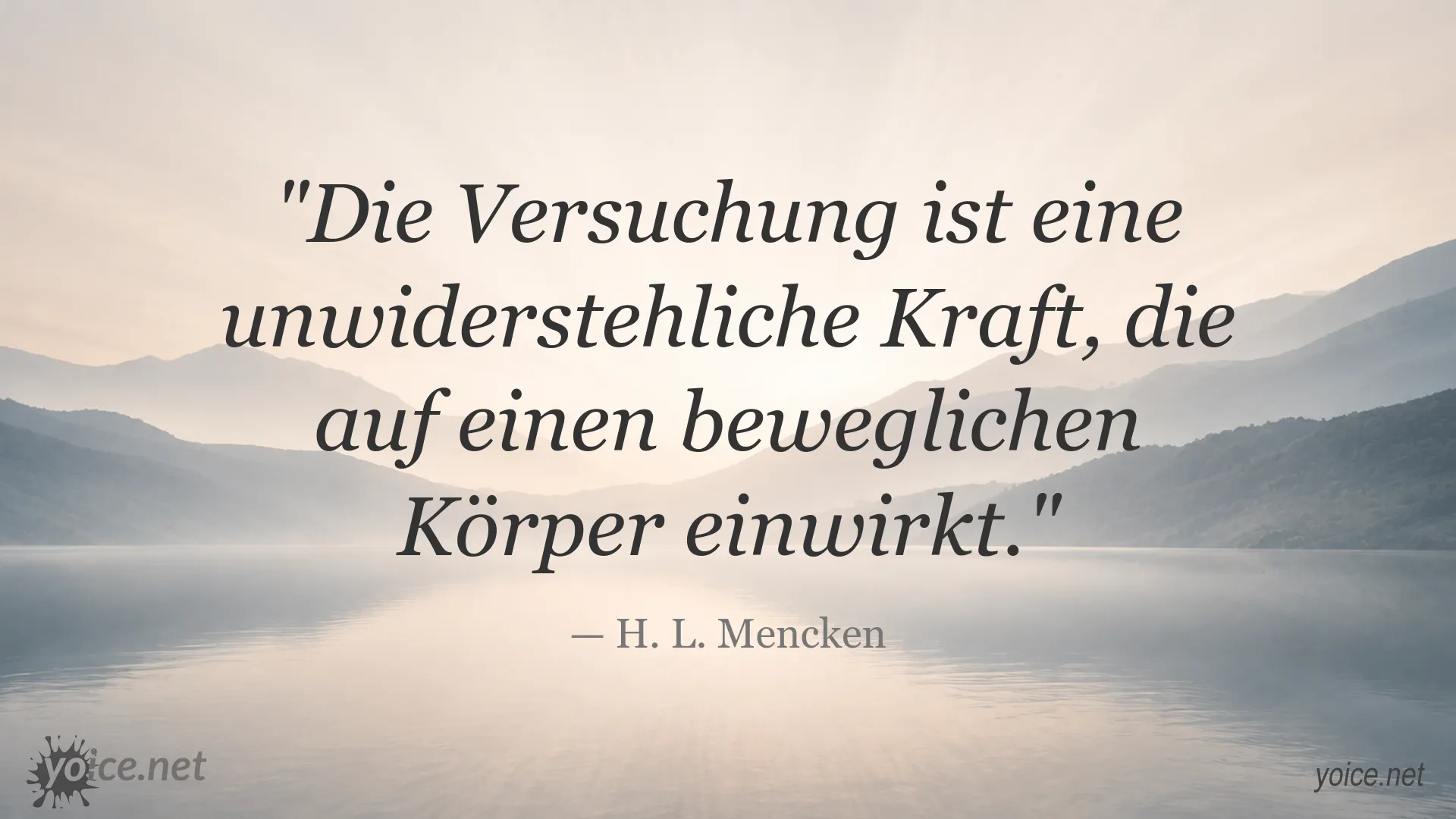 Inspirierendes Zitat von H. L. Mencken zum Thema Versuchung und Kraft