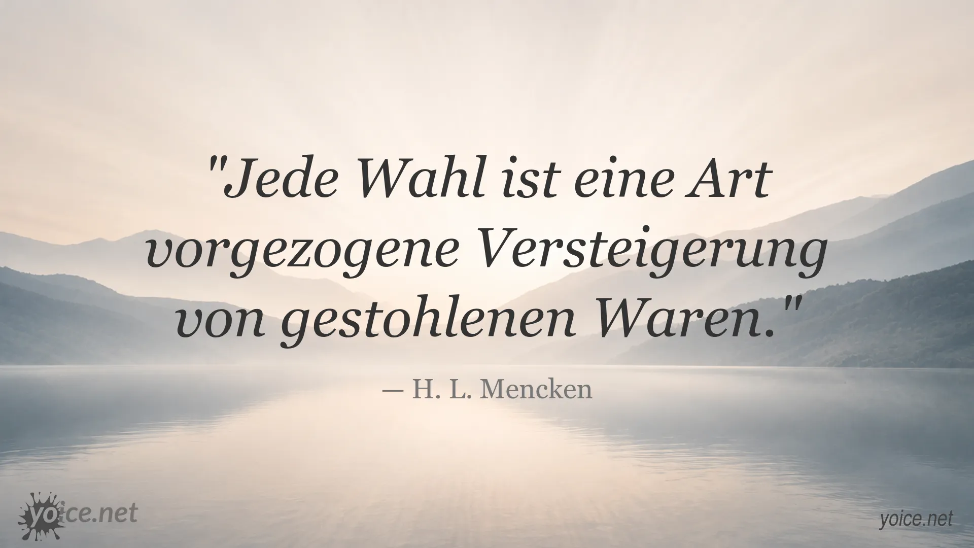Zitat von H. L. Mencken über Wahlen und Korruption