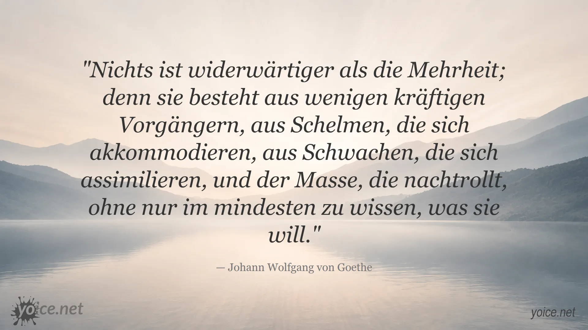 Zitat von Johann Wolfgang von Goethe über die Mehrheit und gesellschaftliche Dynamiken