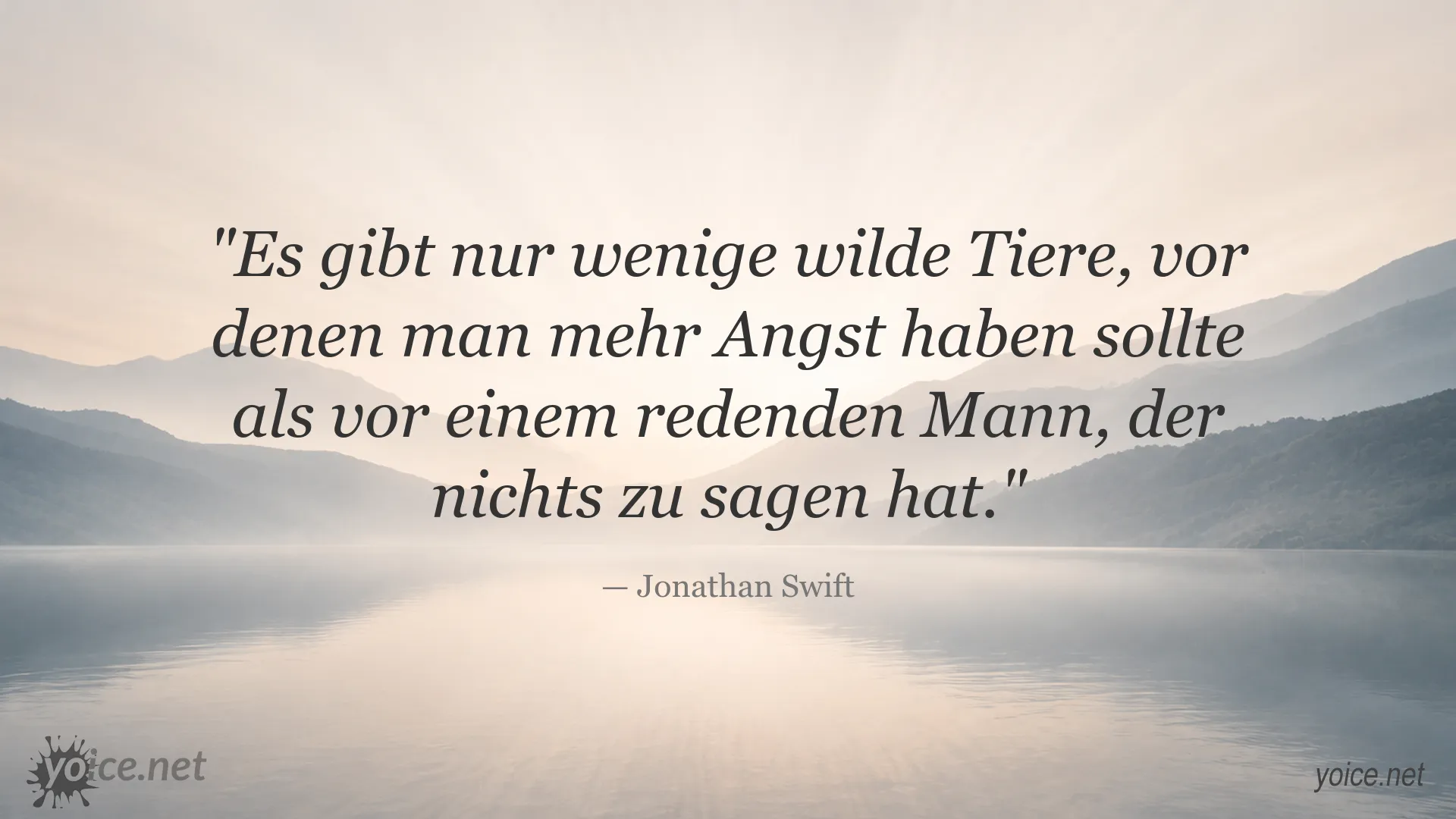 Zitat von Jonathan Swift über die Angst vor redenden Männern ohne Aussage