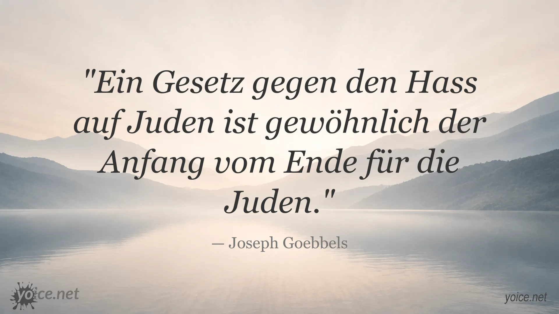 Zitatbild mit einem Zitat von Joseph Goebbels über ein Gesetz gegen Hass auf Juden