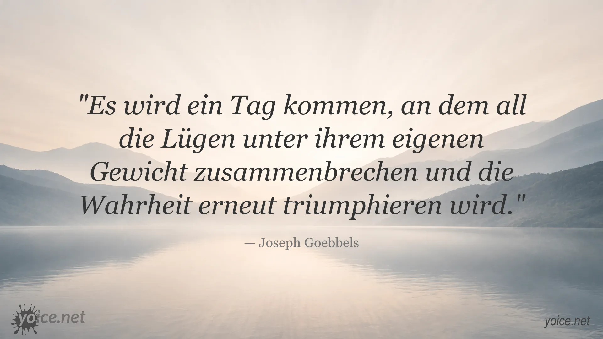 Zitat von Joseph Goebbels über den Triumph der Wahrheit und das Scheitern von Lügen