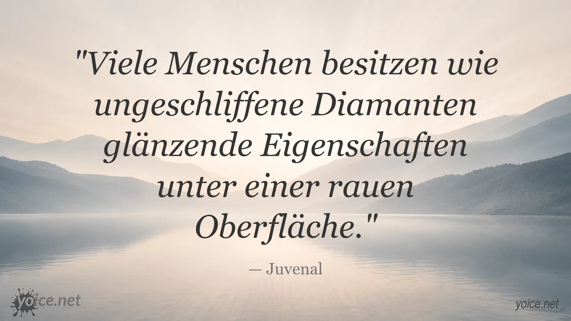 Zitat von Juvenal über Menschen mit glänzenden Eigenschaften wie ungeschliffene Diamanten