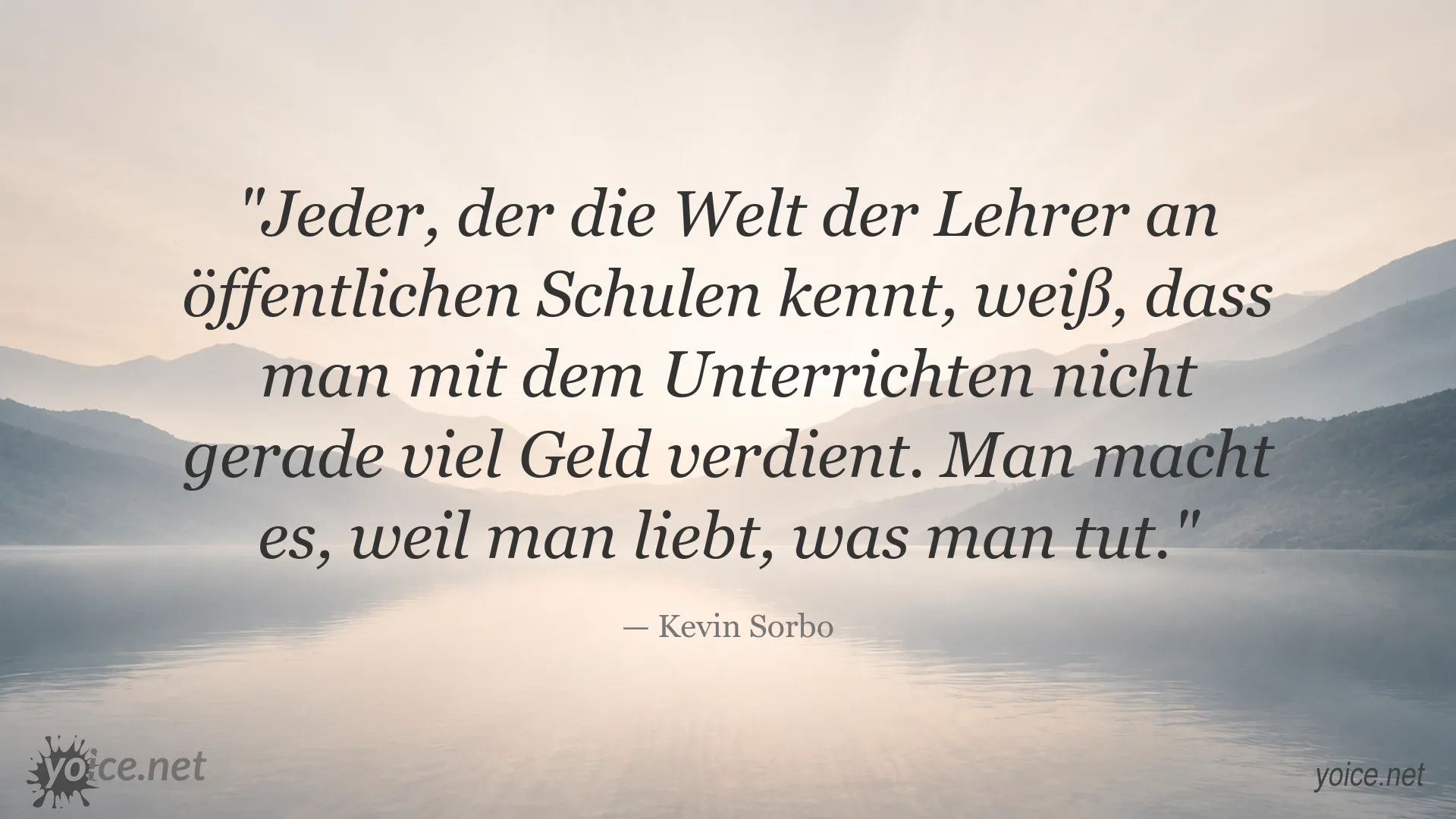 Zitatgrafik von Kevin Sorbo über Lehrer und die Leidenschaft am Unterrichten