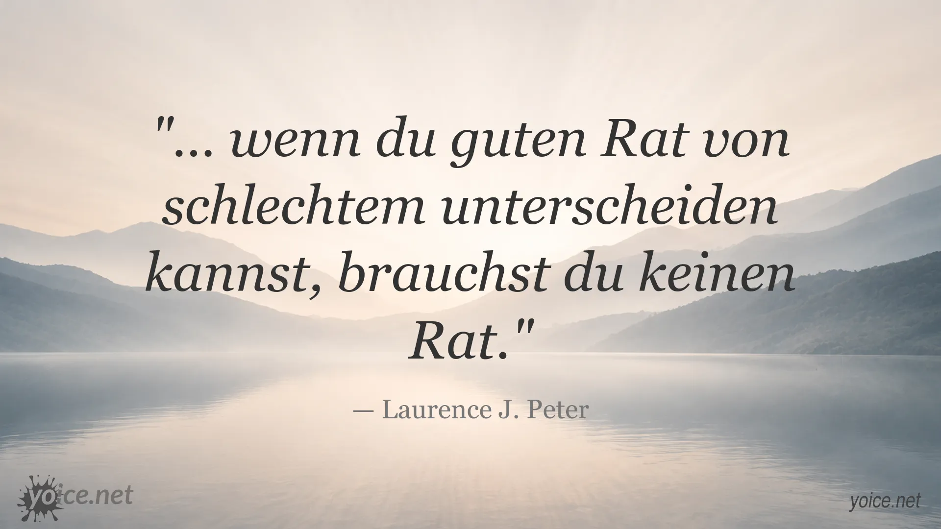 Inspirierendes Zitatbild von Laurence J. Peter über guten und schlechten Rat