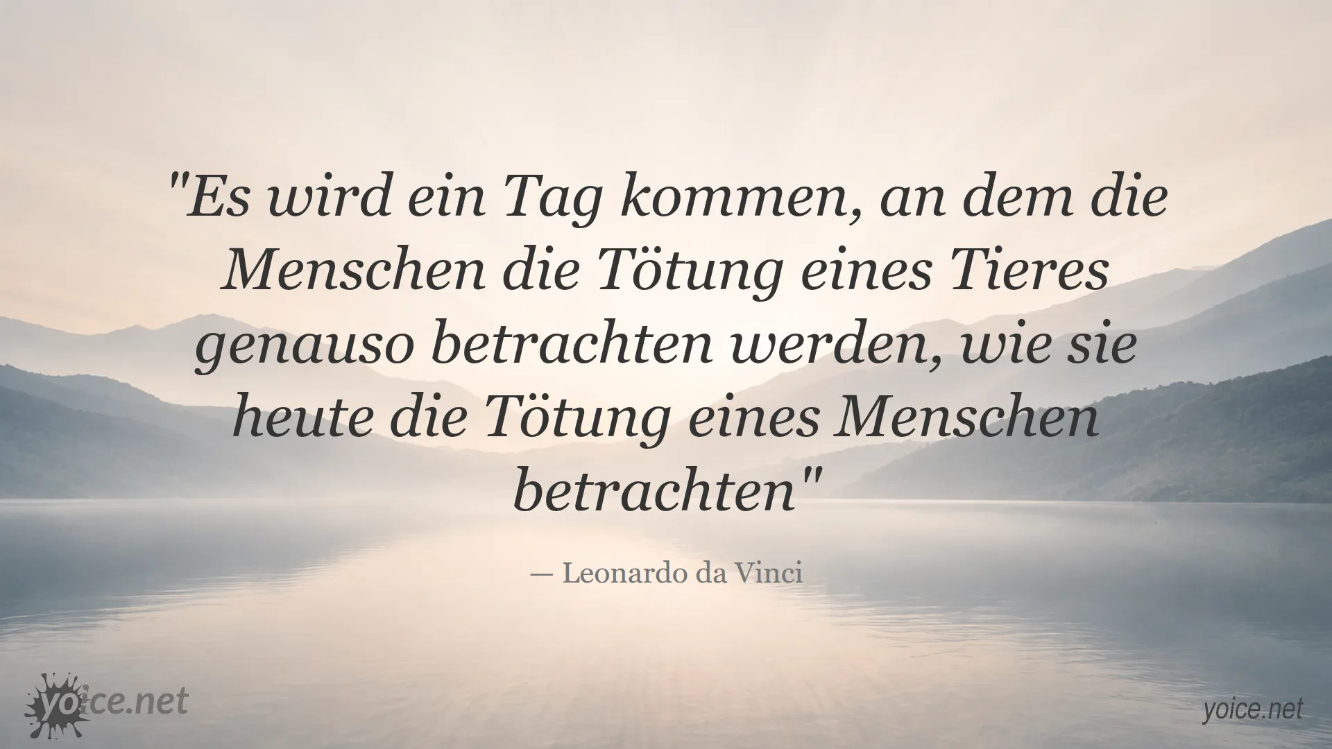 Zitat von Leonardo da Vinci über die Wertschätzung des Lebens und Tötung von Tieren