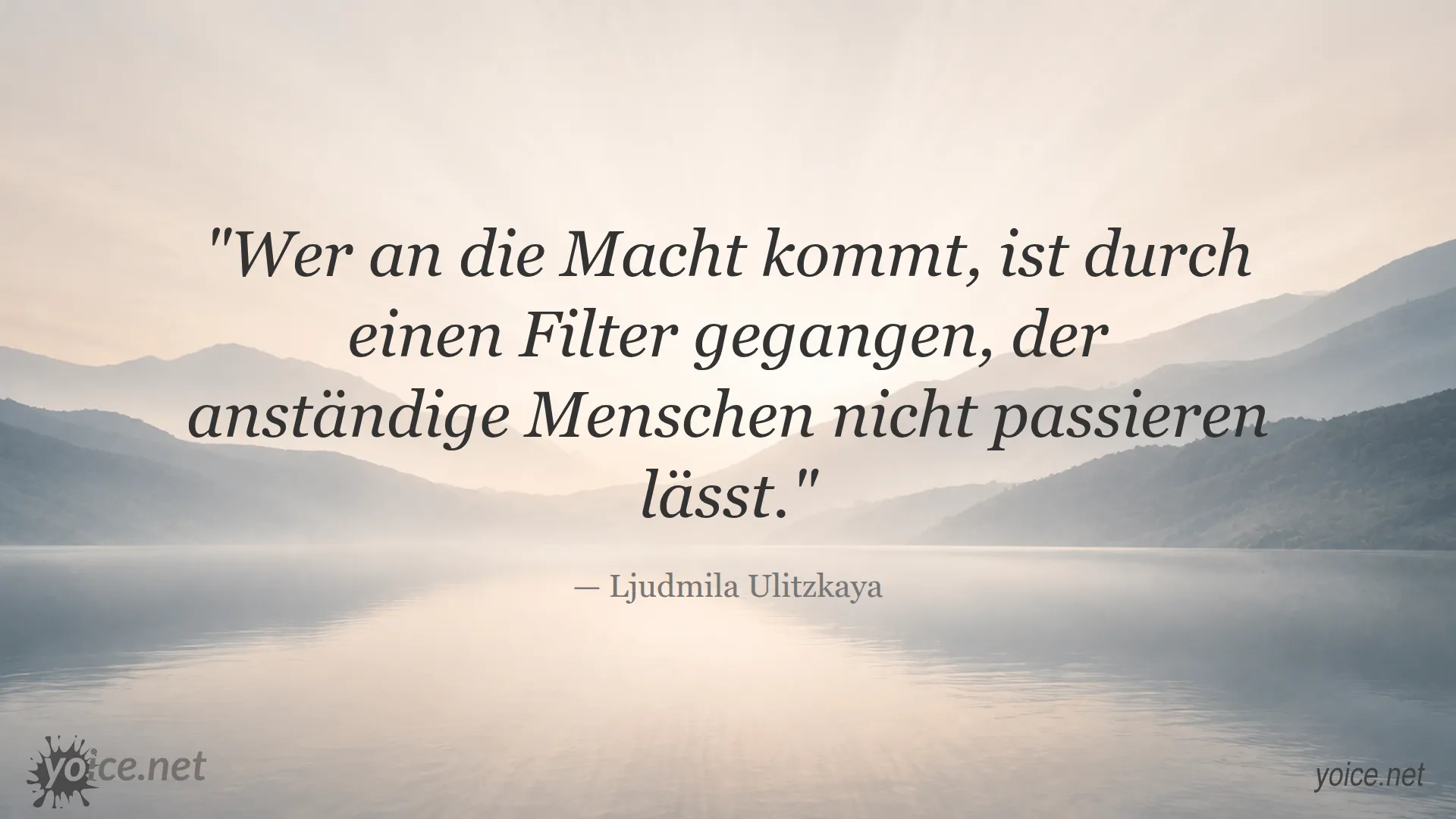 Zitat von Ljudmila Ulitzkaya über Macht und Anstand
