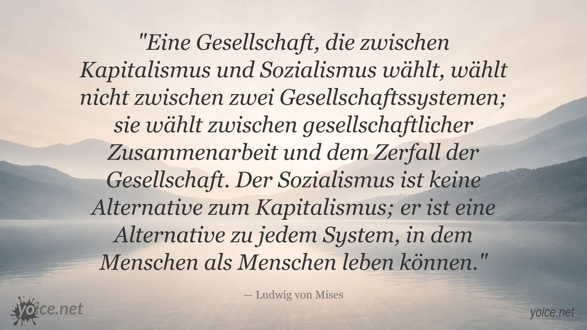 Zitat von Ludwig von Mises über die Unterschiede zwischen Kapitalismus und Sozialismus