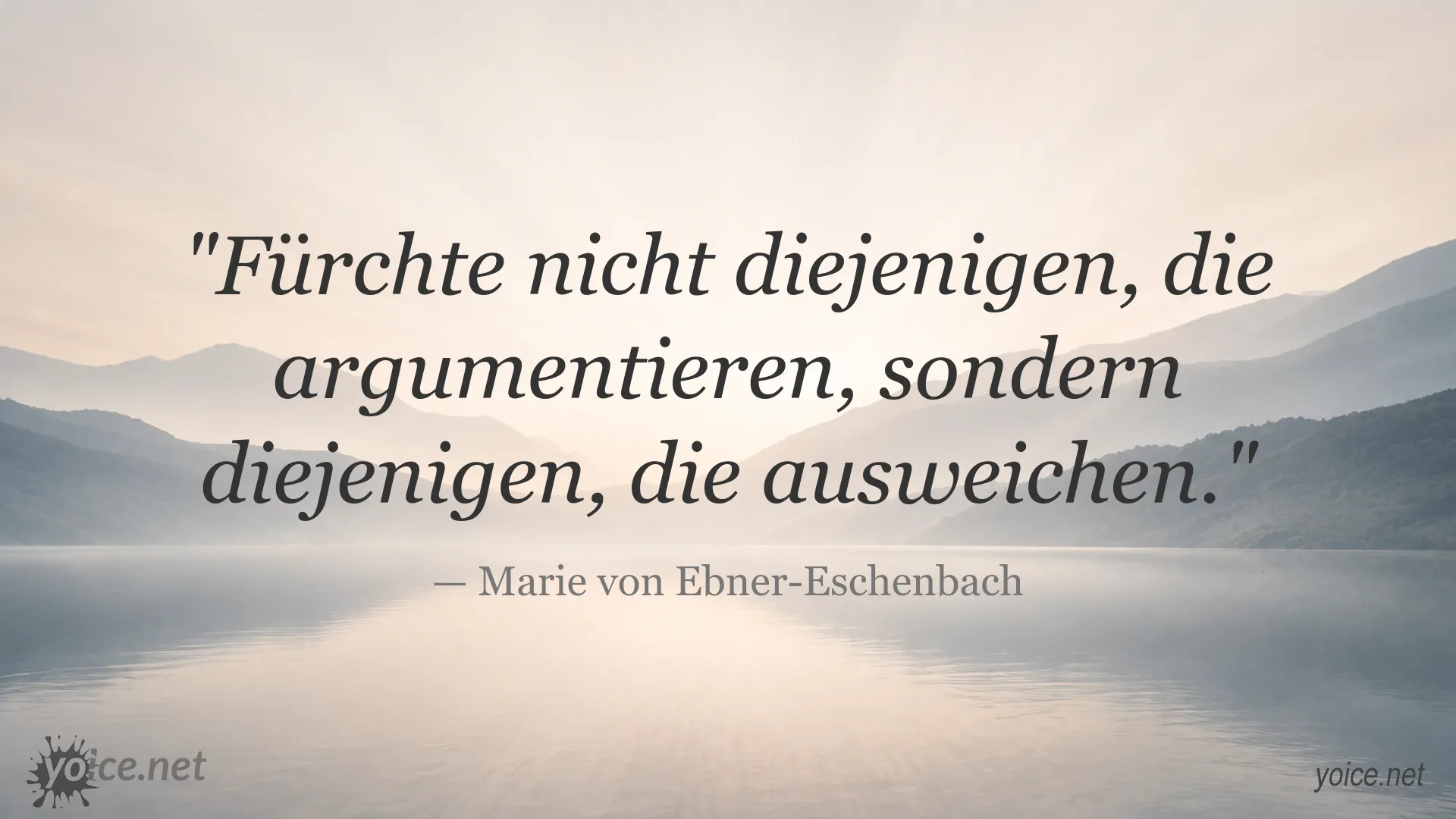 Inspirierendes Zitat von Marie von Ebner-Eschenbach über Argumente und das Ausweichen vor Diskussionen