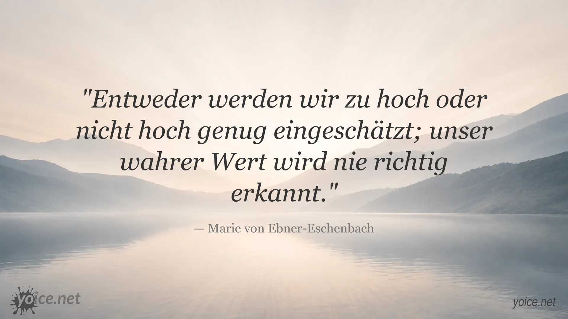 Inspirierendes Zitat von Marie von Ebner-Eschenbach über Wertschätzung und den eigenen Wert