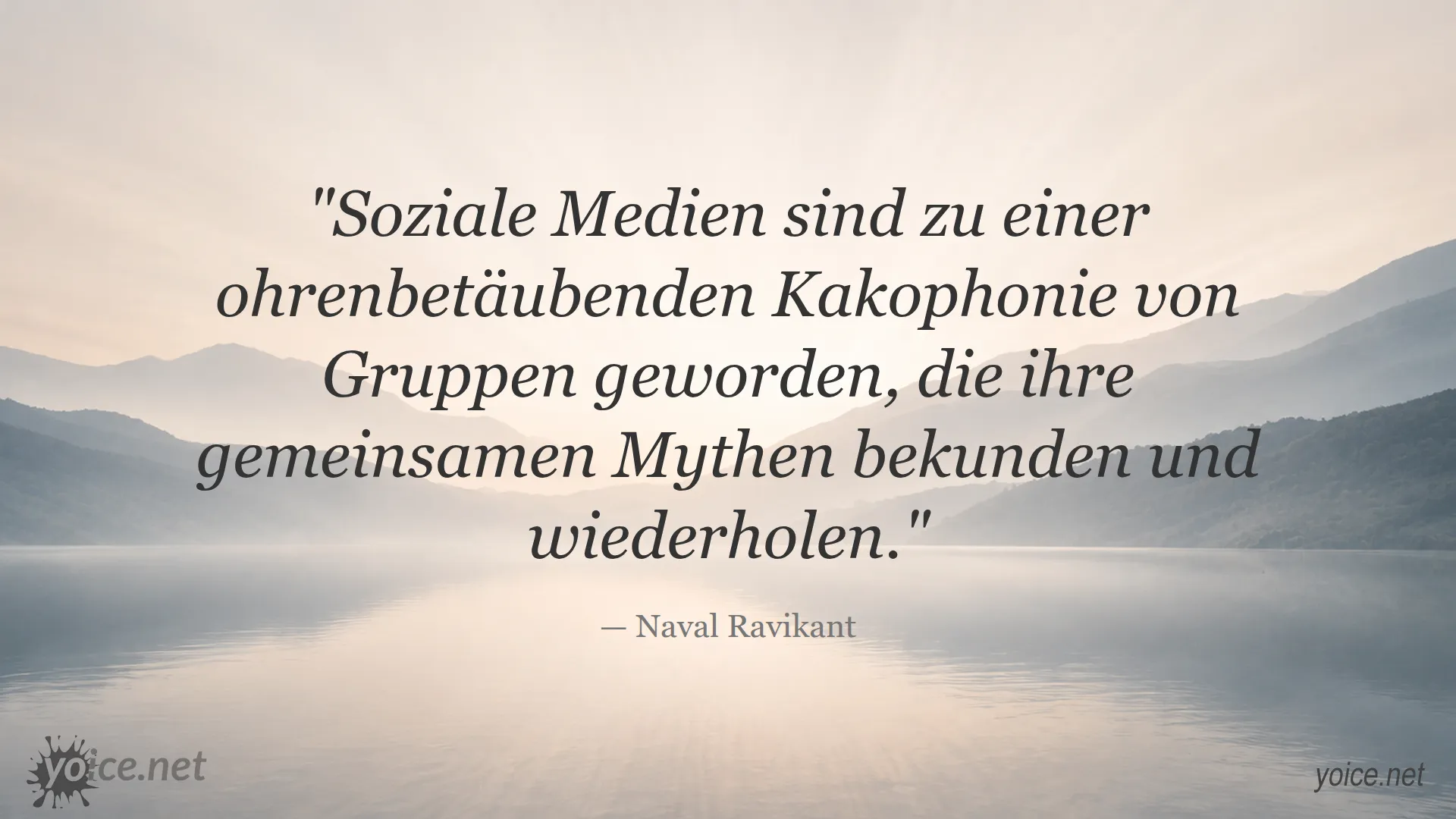 Zitat von Naval Ravikant über soziale Medien und Gruppenmythen