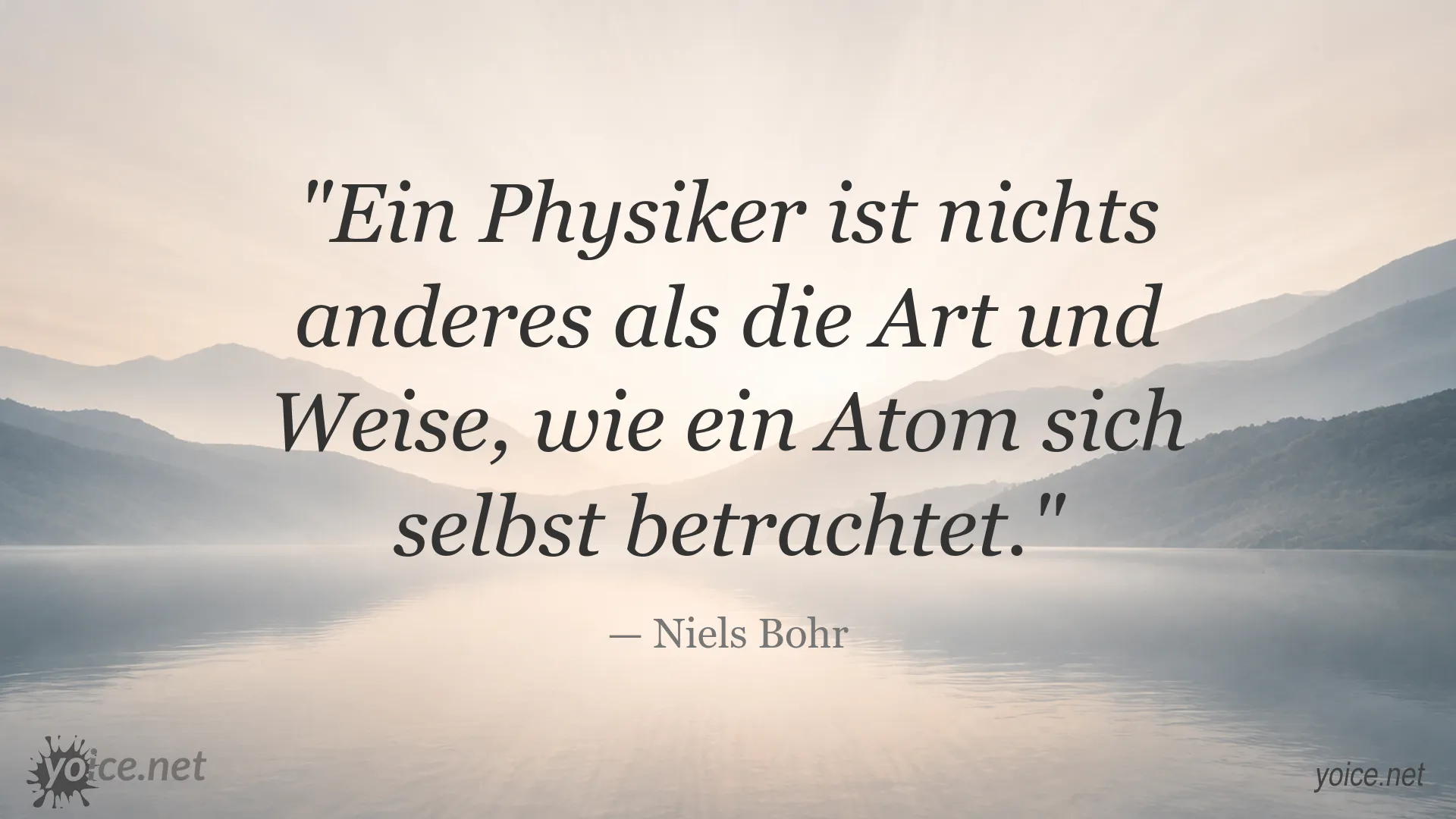 Zitat von Niels Bohr über einen Physiker als Blick des Atoms auf sich selbst