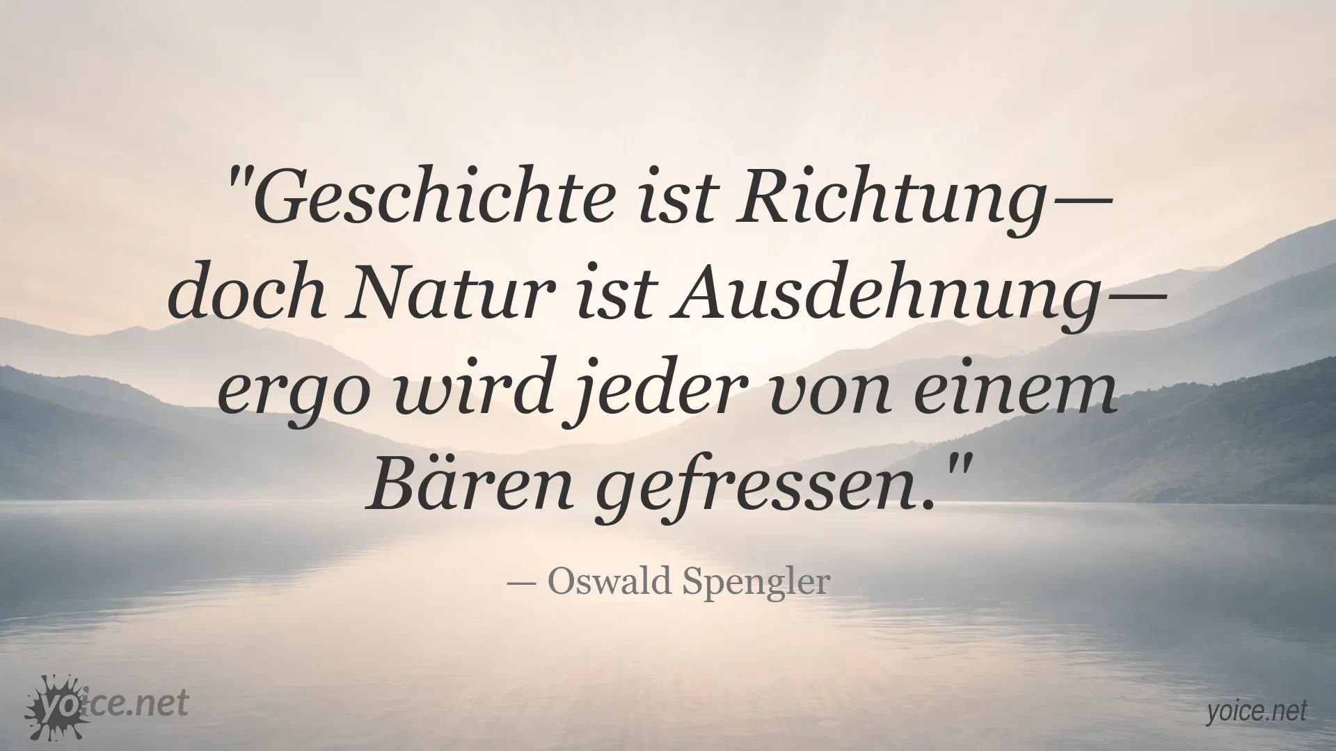 Zitat von Oswald Spengler über die Beziehung zwischen Geschichte und Natur