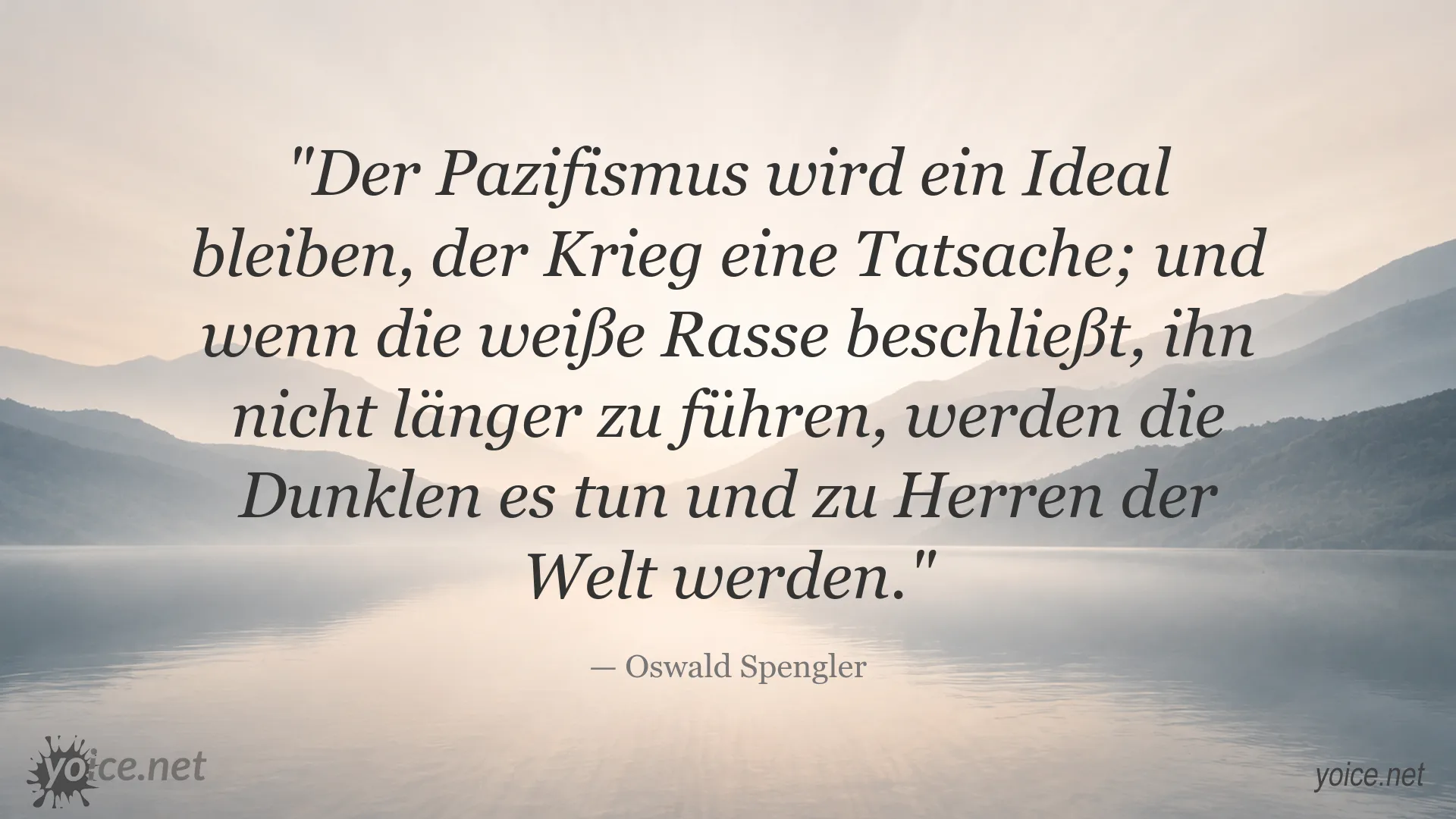 Zitatbild mit einem Zitat von Oswald Spengler über Pazifismus und Krieg