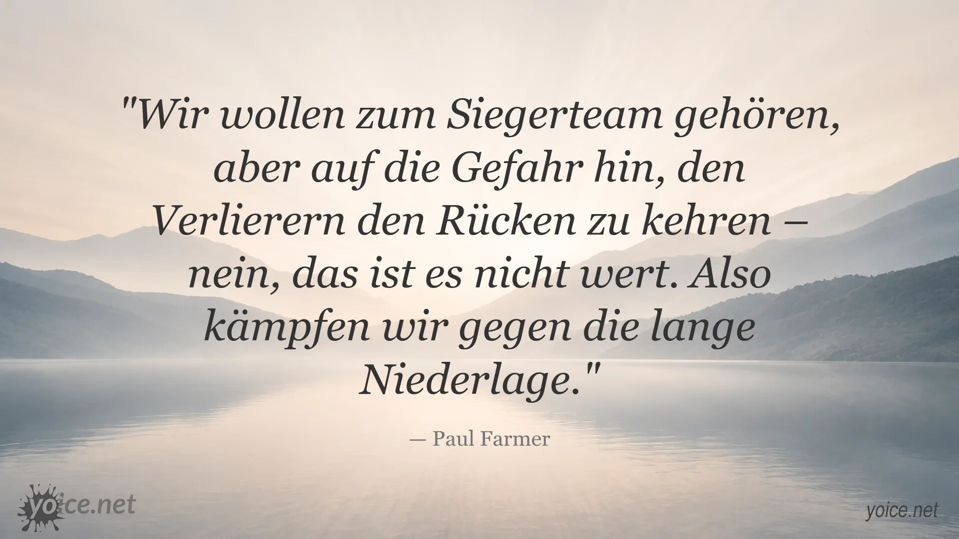 Zitatgrafik von Paul Farmer über moralische Integrität und den Kampf gegen eine lange Niederlage