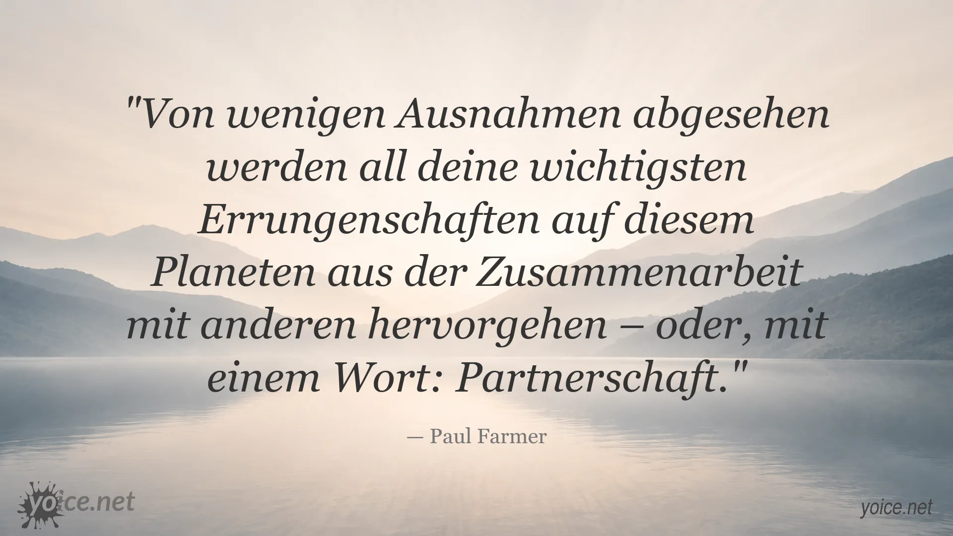 Zitat von Paul Farmer über die Bedeutung von Partnerschaft und Zusammenarbeit