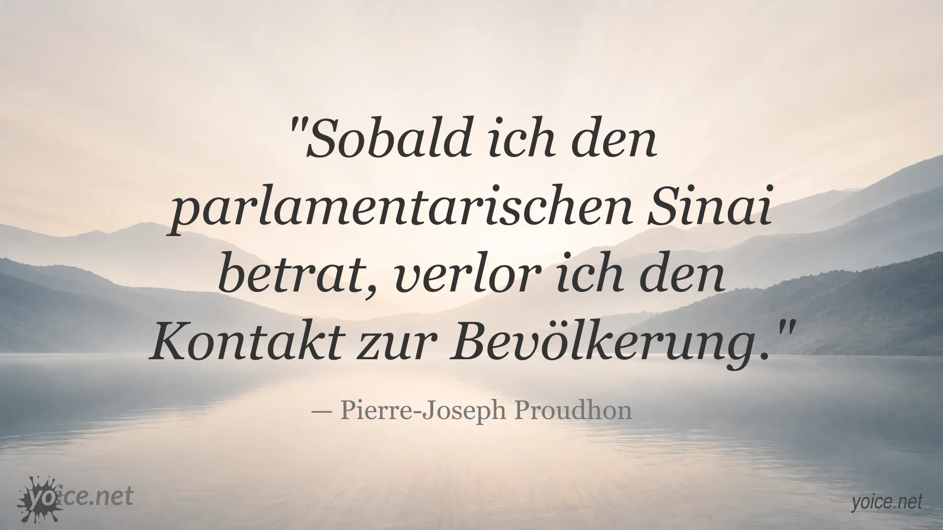 Zitatgrafik von Pierre-Joseph Proudhon über parlamentarische Erfahrung und den Kontakt zur Bevölkerung