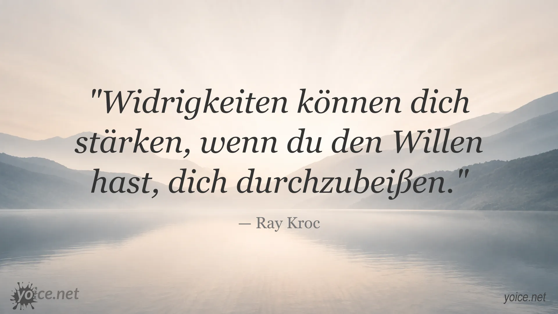 Motivationszitat von Ray Kroc über Widrigkeiten und Durchhaltevermögen