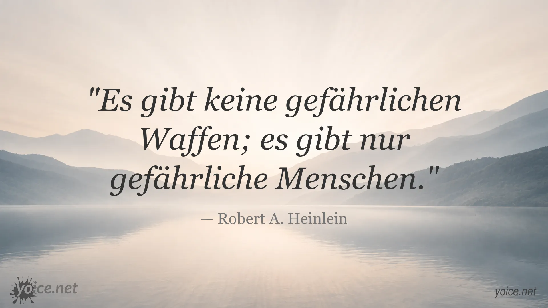 Zitat von Robert A. Heinlein über gefährliche Waffen und Menschen