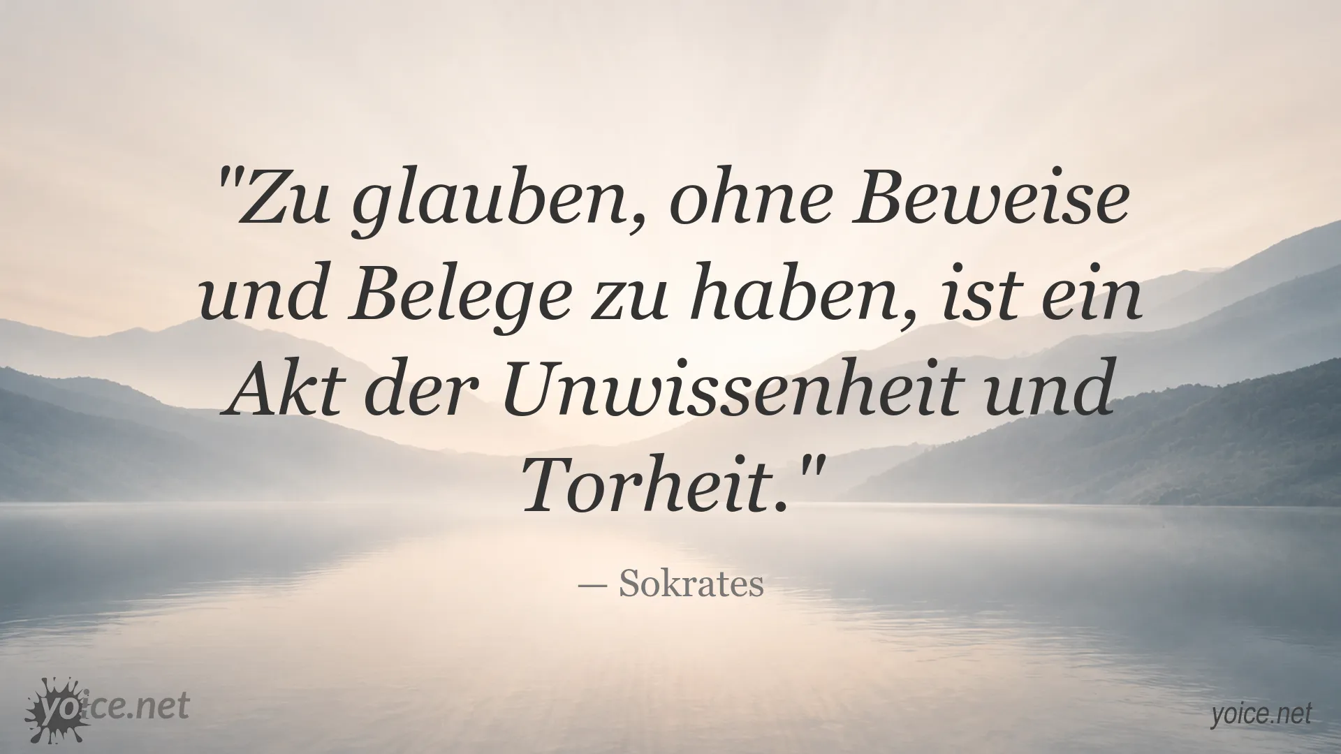 Zitat von Sokrates über Glauben ohne Beweise und die Bedeutung von Wissen