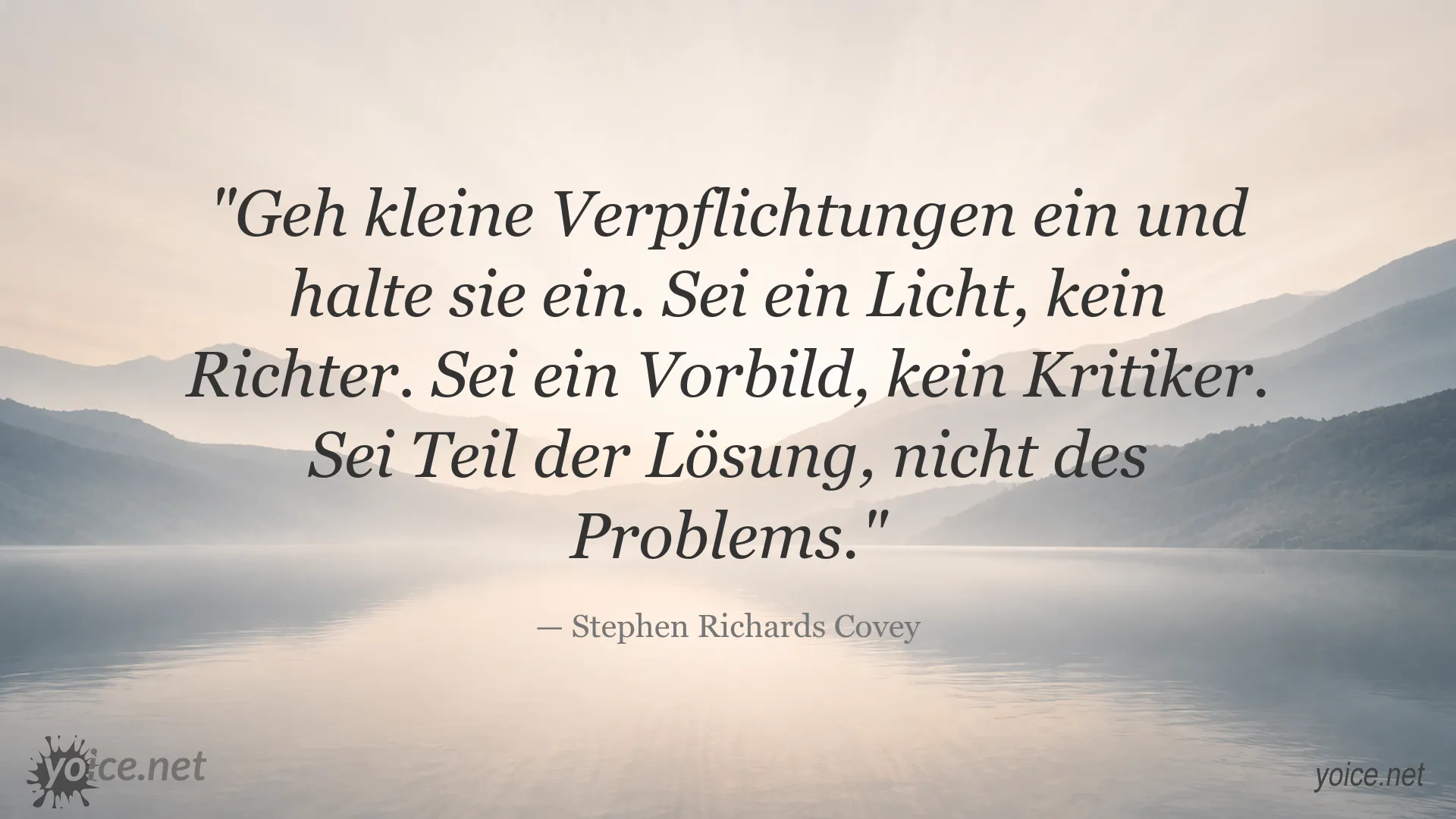 Inspirierendes Zitat von Stephen Richards Covey über Verbindlichkeit, Vorbildsein und eine positive Haltung