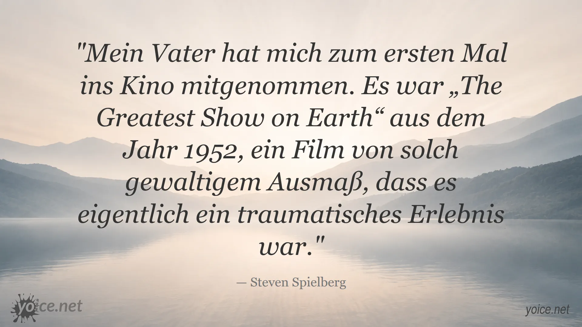 Zitat von Steven Spielberg über seinen ersten Kinobesuch und den Film The Greatest Show on Earth