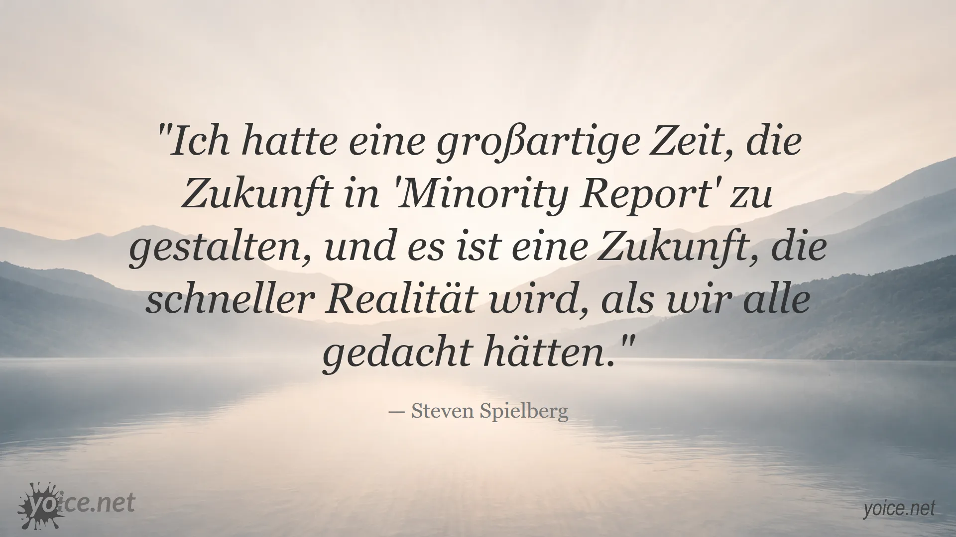 Zitat von Steven Spielberg über die Zukunftsgestaltung in Minority Report