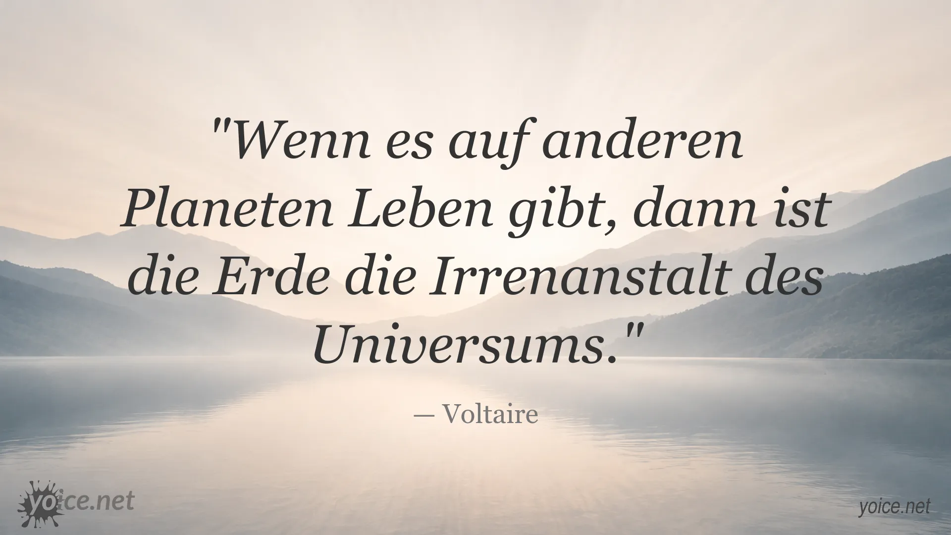 Zitat von Voltaire über die Erde als Irrenanstalt des Universums