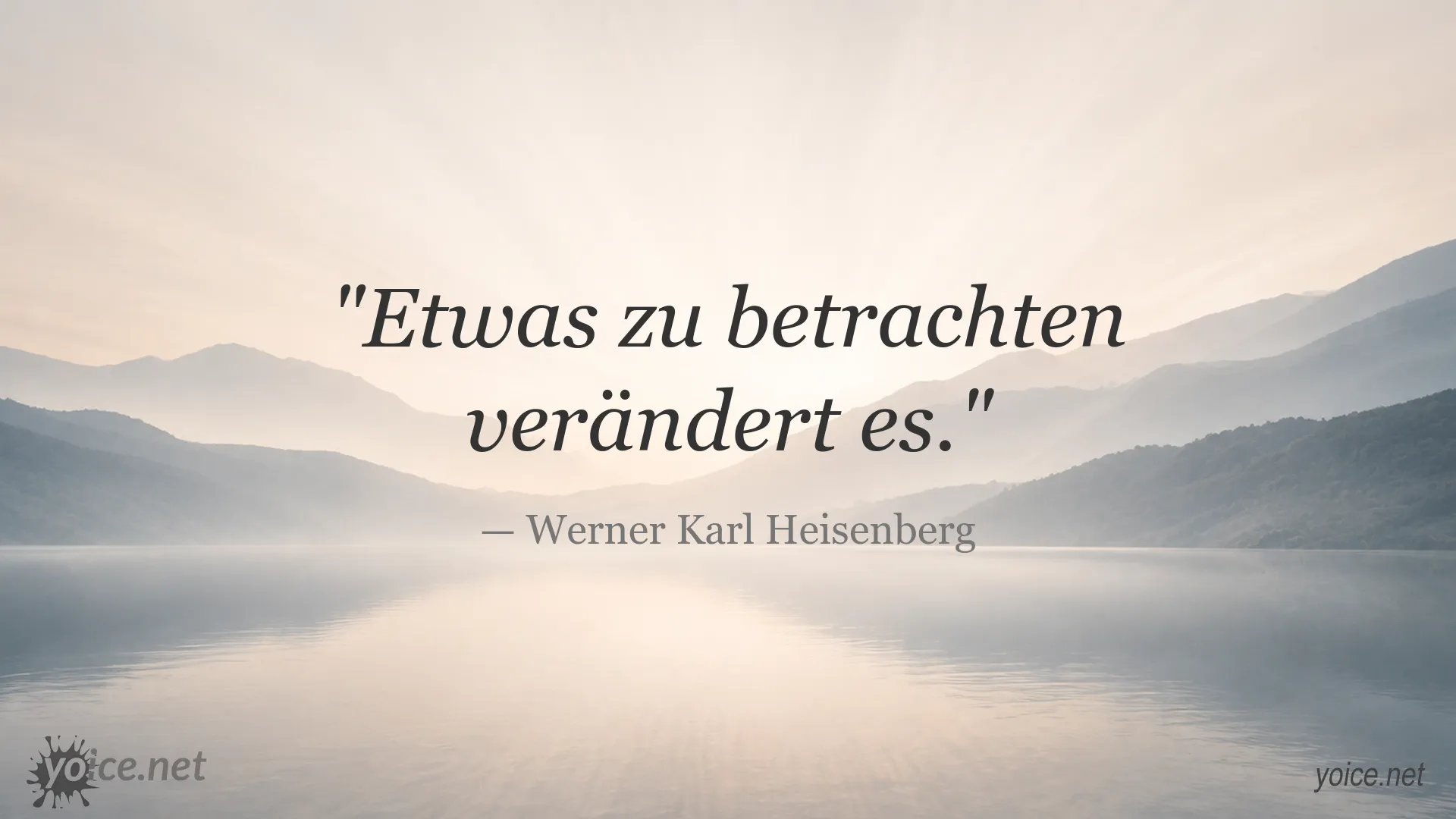 Zitatbild von Werner Karl Heisenberg über die Wirkung der Beobachtung
