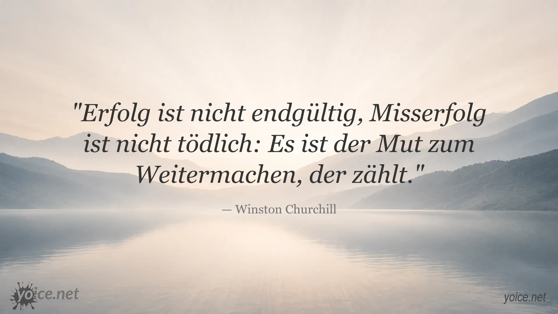 Zitat von Winston Churchill über den Mut zum Weitermachen trotz Erfolg oder Misserfolg