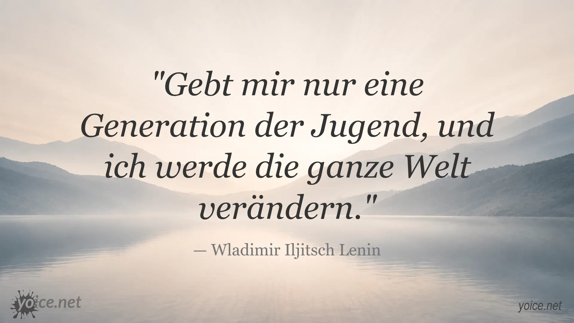 Zitat von Wladimir Iljitsch Lenin über eine Generation der Jugend, die die Welt verändert